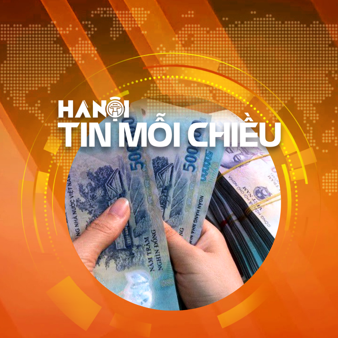 Đề xuất tăng lương tối thiểu cao nhất 9,2% từ 1/1/2026 | Hà Nội tin mỗi chiều