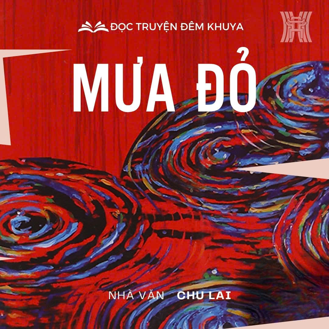 Tiểu thuyết ‘Mưa đỏ’ (phần 3) - Chu Lai