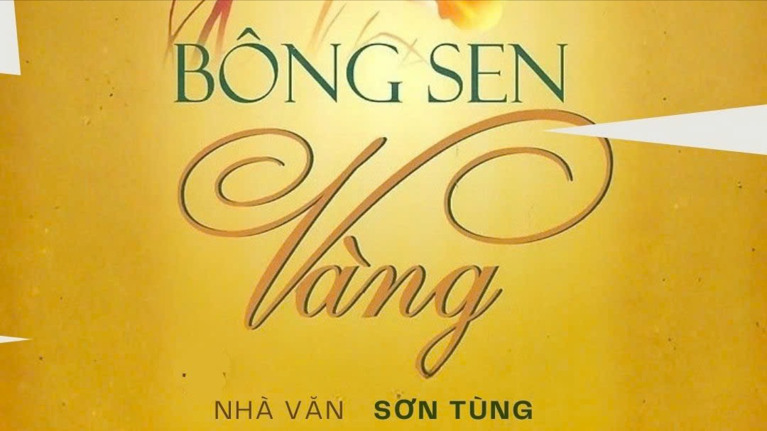 Tiểu thuyết 'Bông sen vàng' (phần 4) - Sơn Tùng