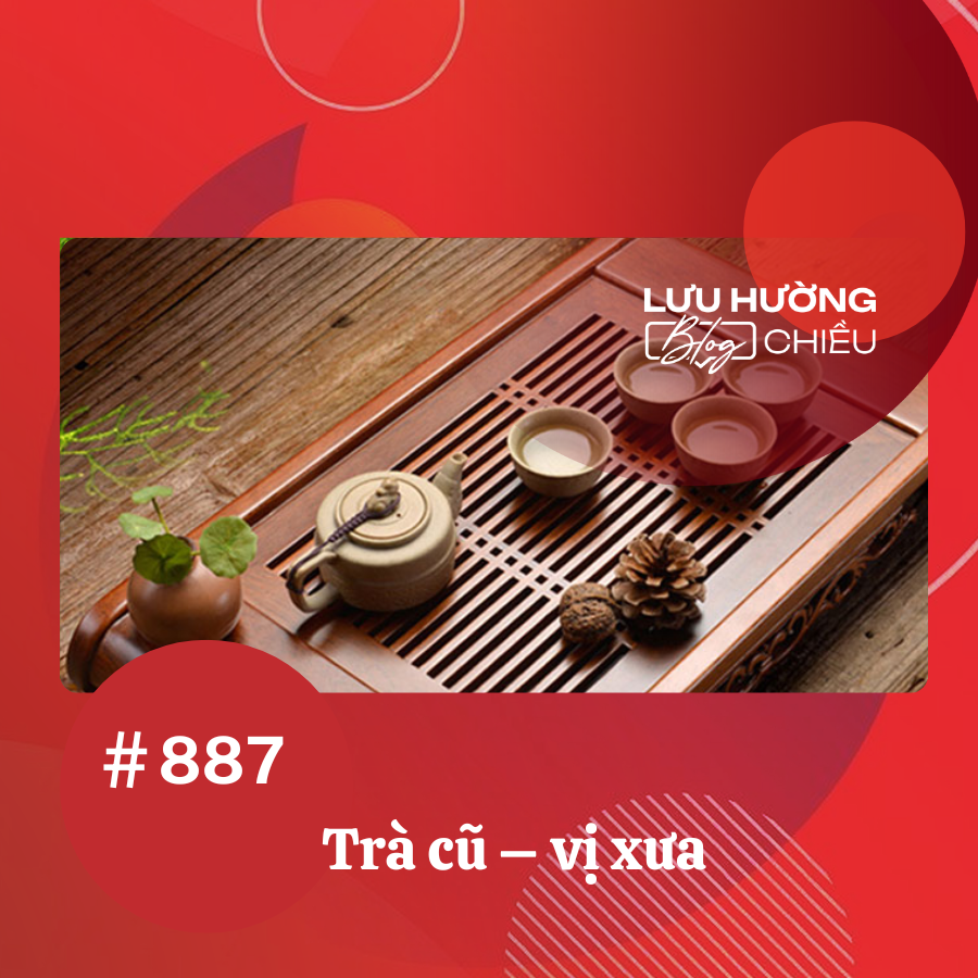 Trà cũ – vị xưa