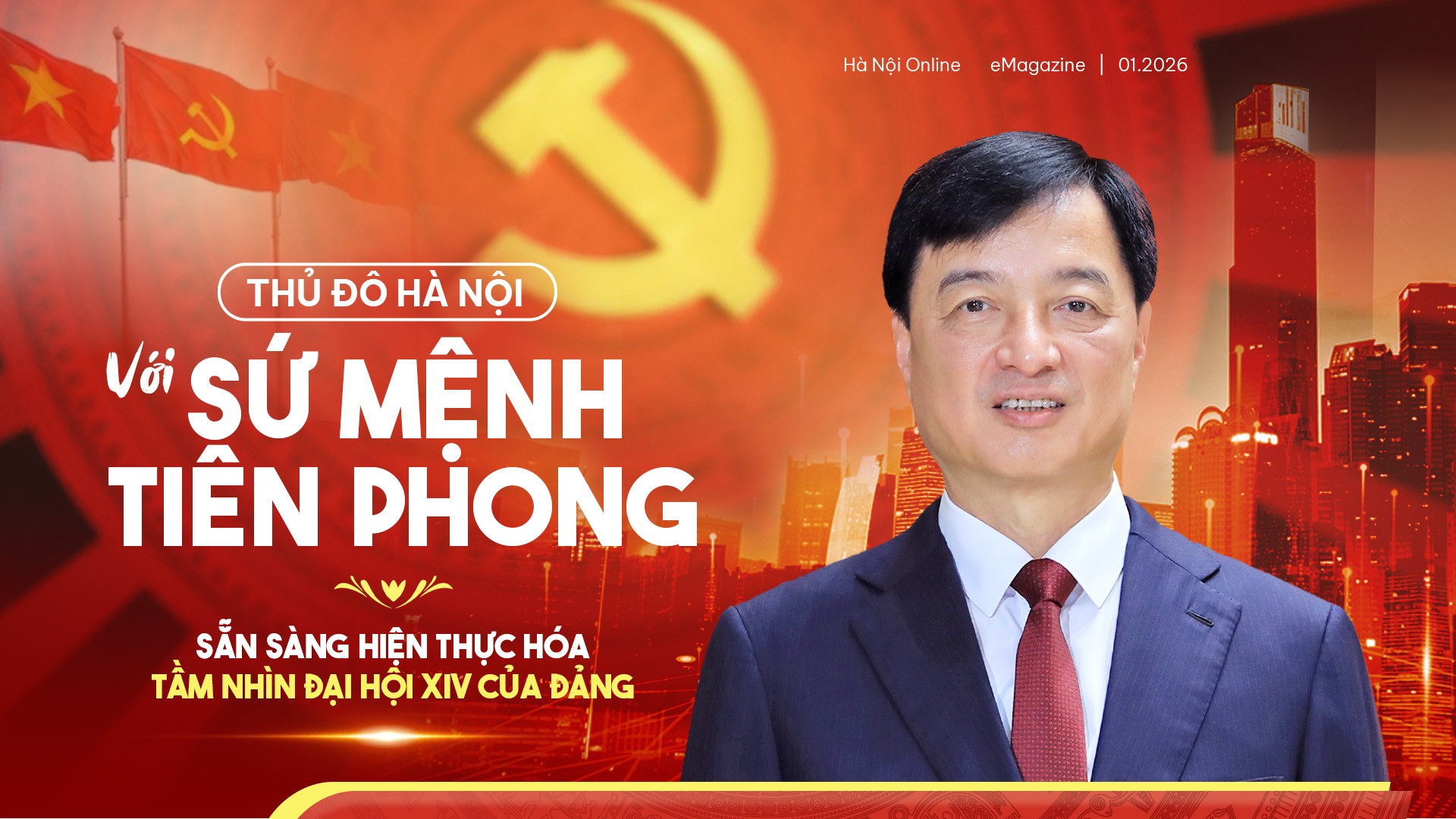 Thủ đô Hà Nội với sứ mệnh tiên phong, sẵn sàng hiện thực hóa tầm nhìn Đại hội XIV của Đảng