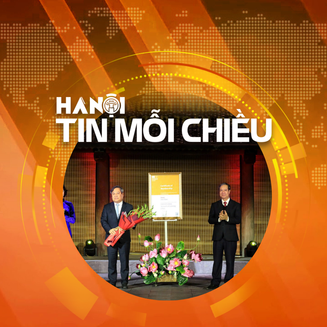 Hà Nội viết tiếp truyền thống hiếu học trong một thế giới học tập suốt đời | Hà Nội tin mỗi chiều