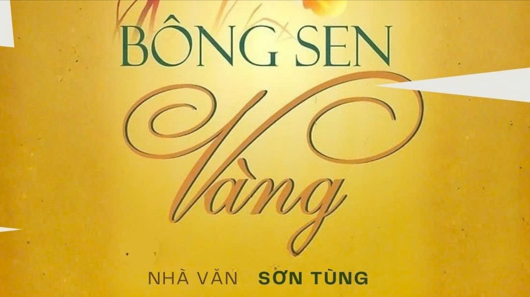Tiểu thuyết 'Bông sen vàng' (phần cuối) - Sơn Tùng