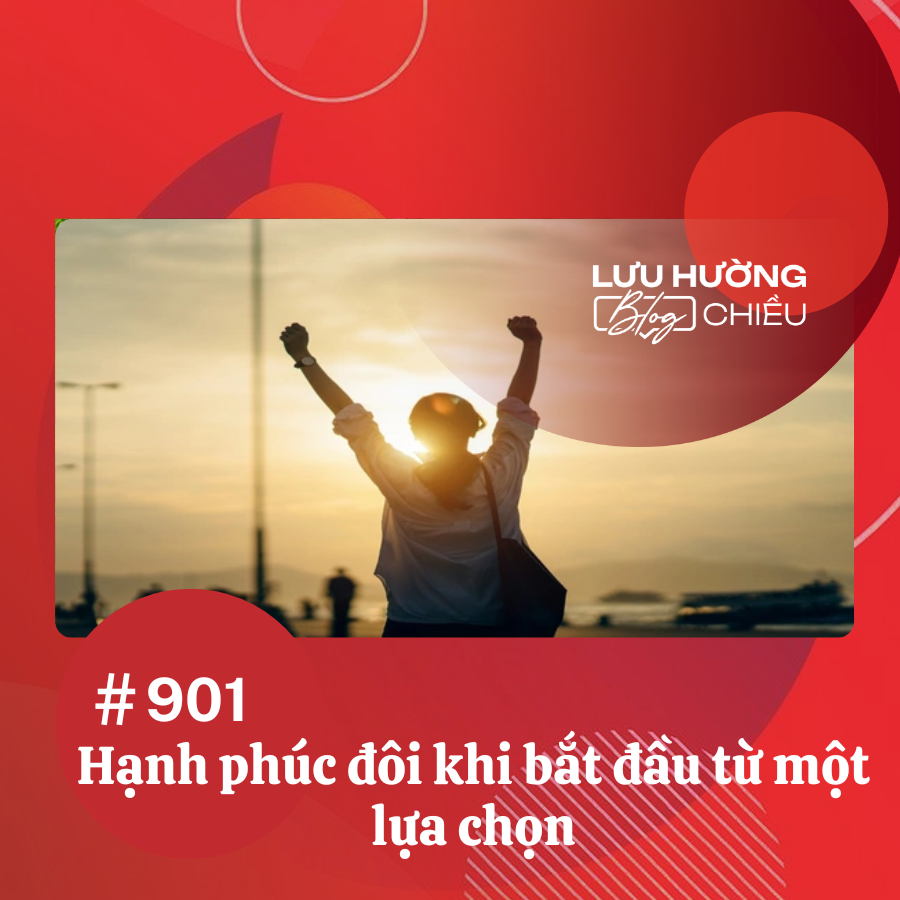 Hạnh phúc đôi khi bắt đầu từ một lựa chọn