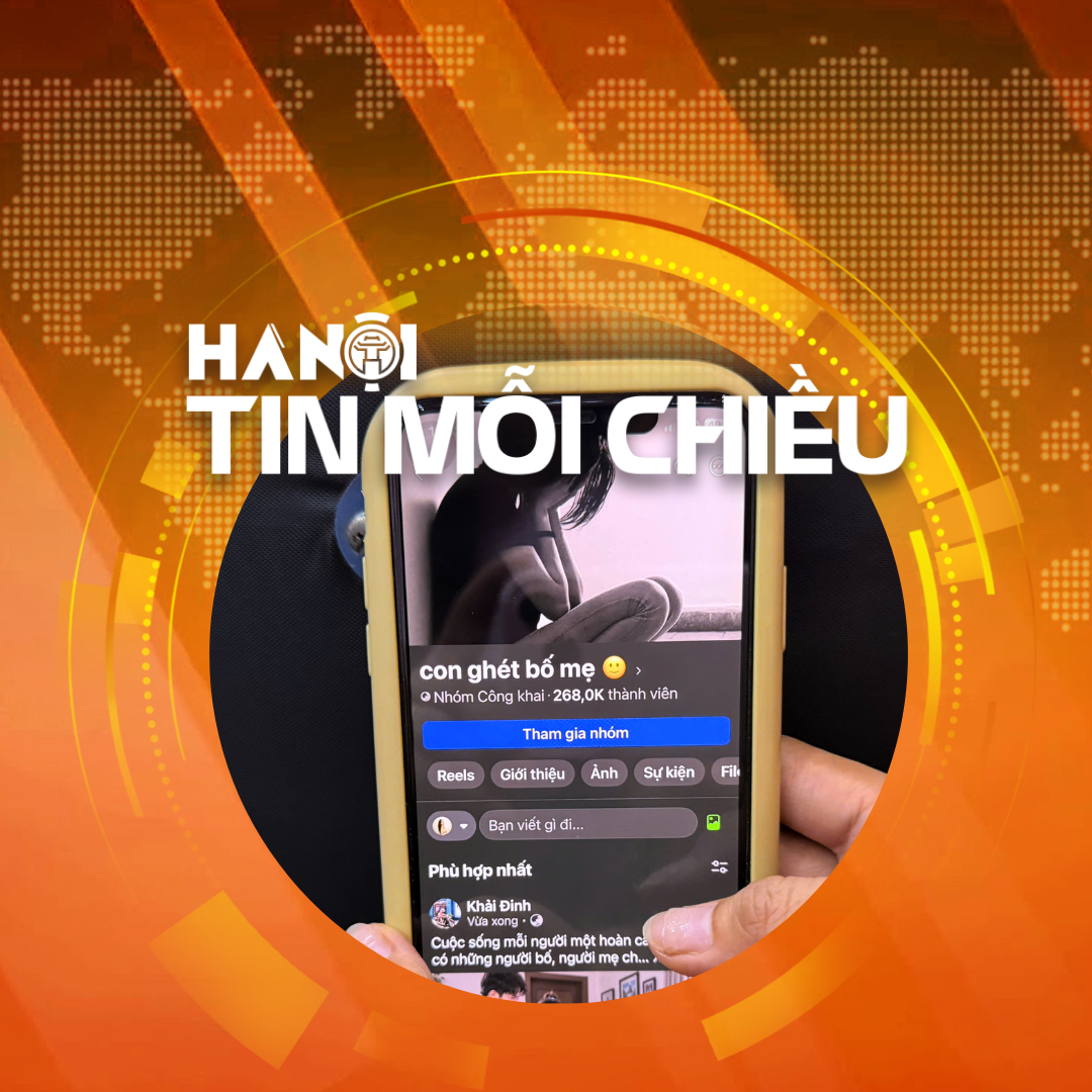 Hội nhóm 'Con ghét cha mẹ': Khi yêu thương chưa đủ để thấu hiểu? | Hà Nội tin mỗi chiều