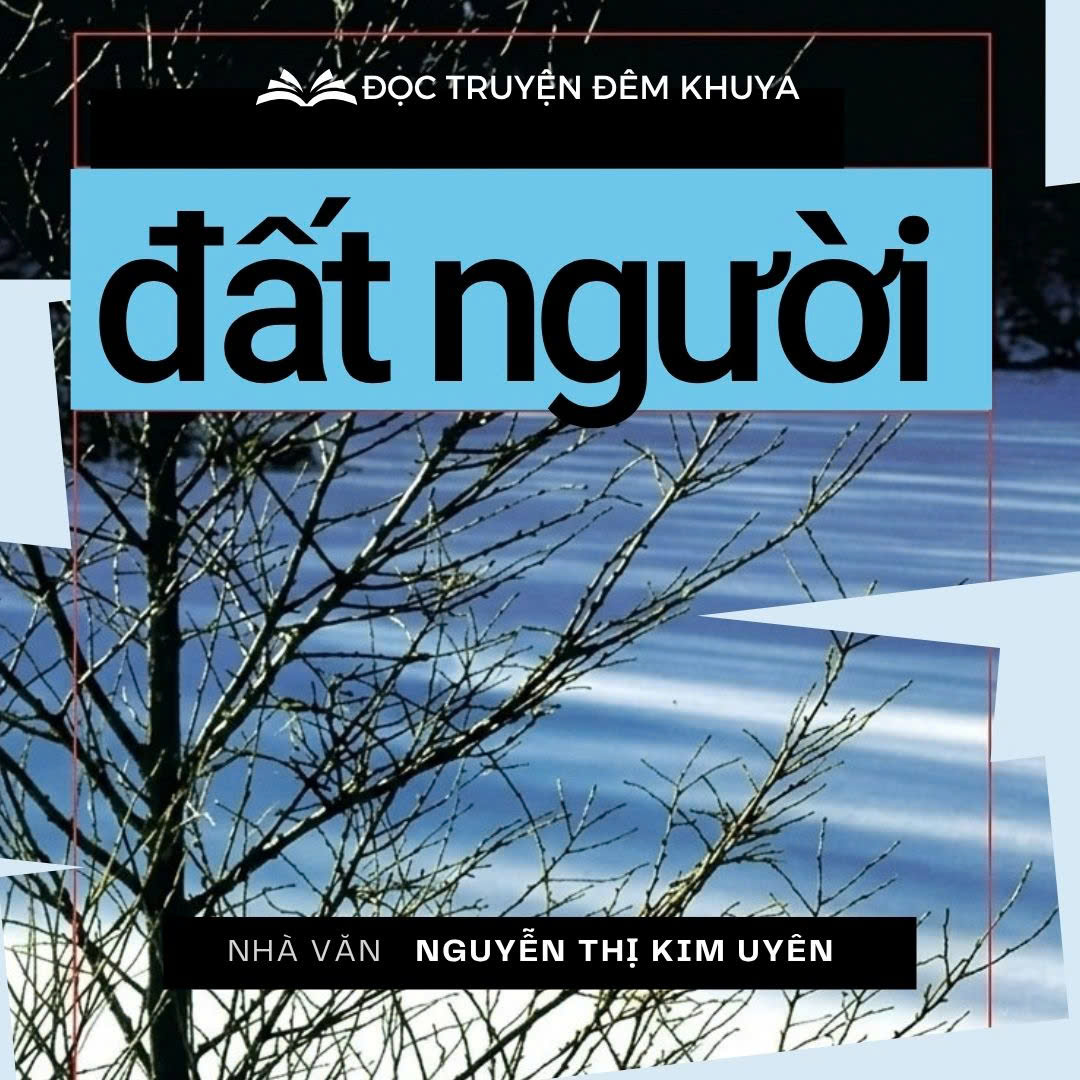 Tiểu thuyết "Đất người" (phần 2) - Kim Uyên