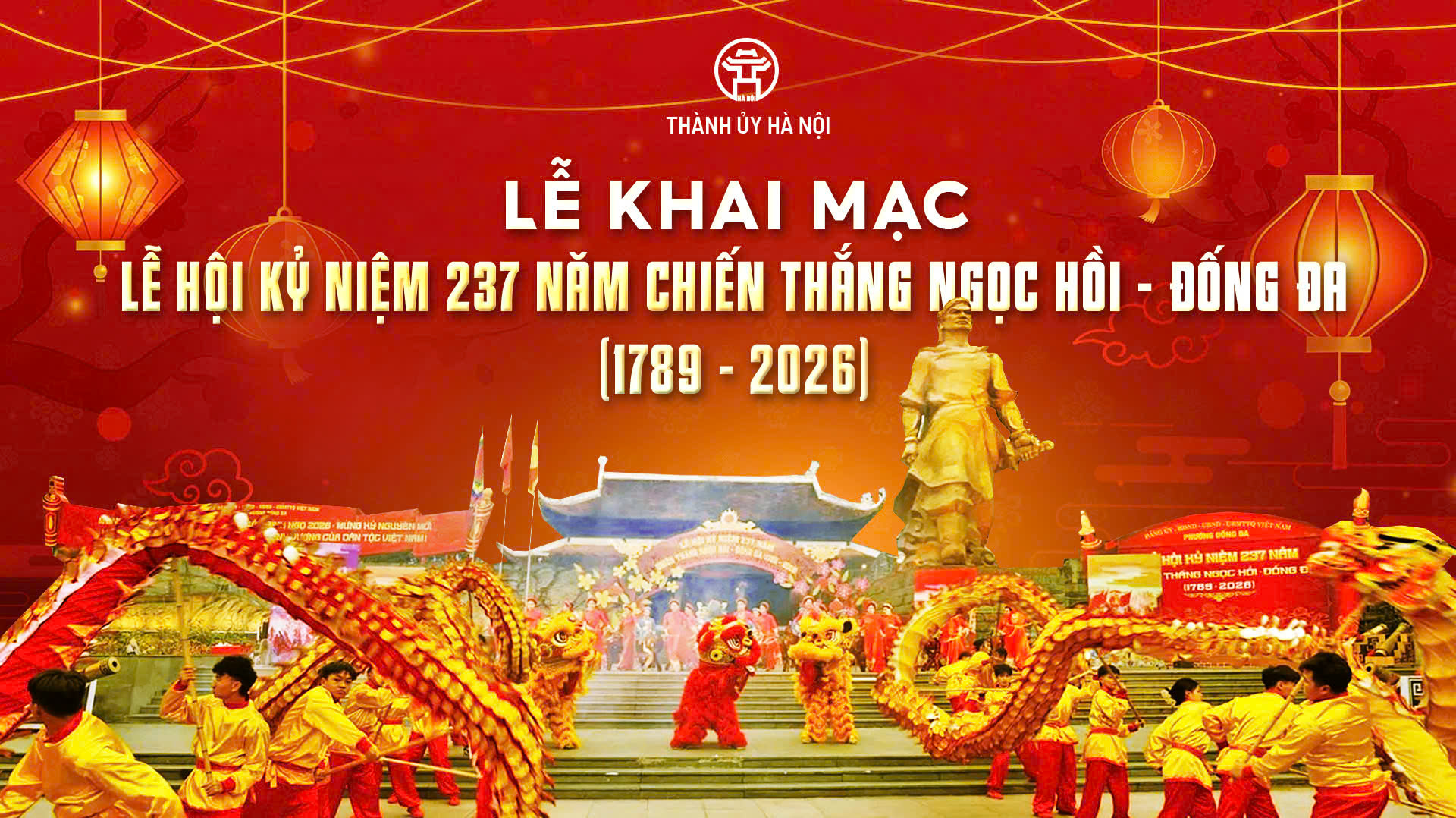 Lễ Khai mạc lễ hội kỷ niệm 237 năm chiến thắng Ngọc Hồi - Đống Đa (1789 - 2026)