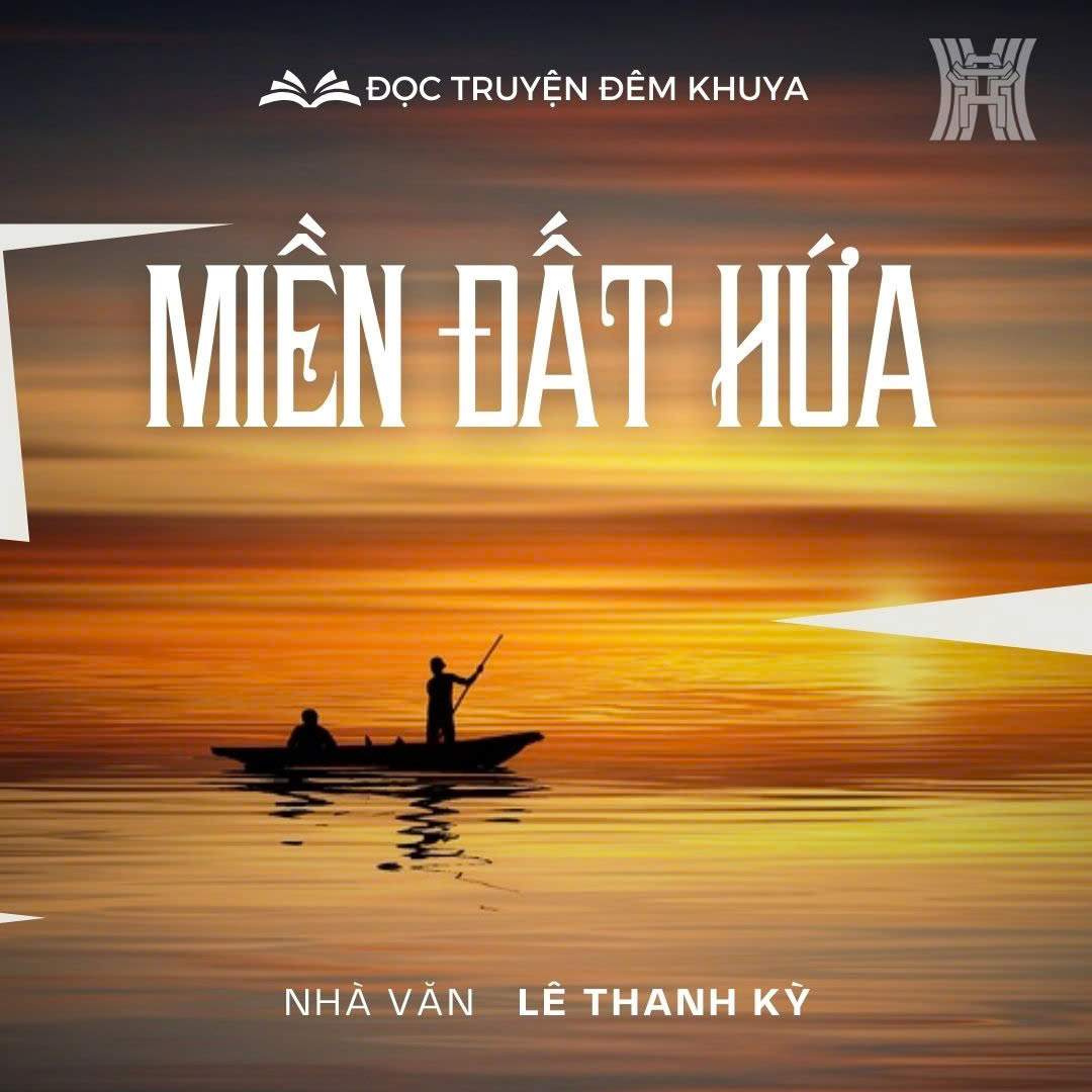 Tiểu thuyết 'Miền đất hứa' (phần 7) - Lê Thanh Kỳ