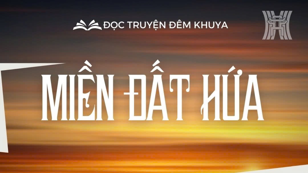 Tiểu thuyết 'Miền đất hứa' (phần 12) - Lê Thanh Kỳ