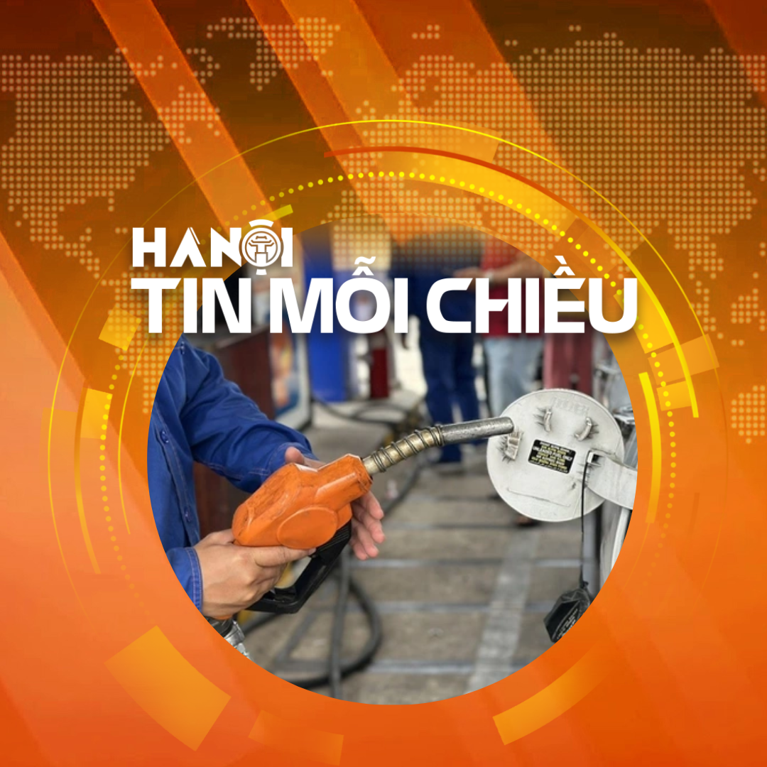 Hà Nội sẽ xử nghiêm trường hợp găm hàng, dừng bán xăng dầu | Hà Nội tin mỗi chiều