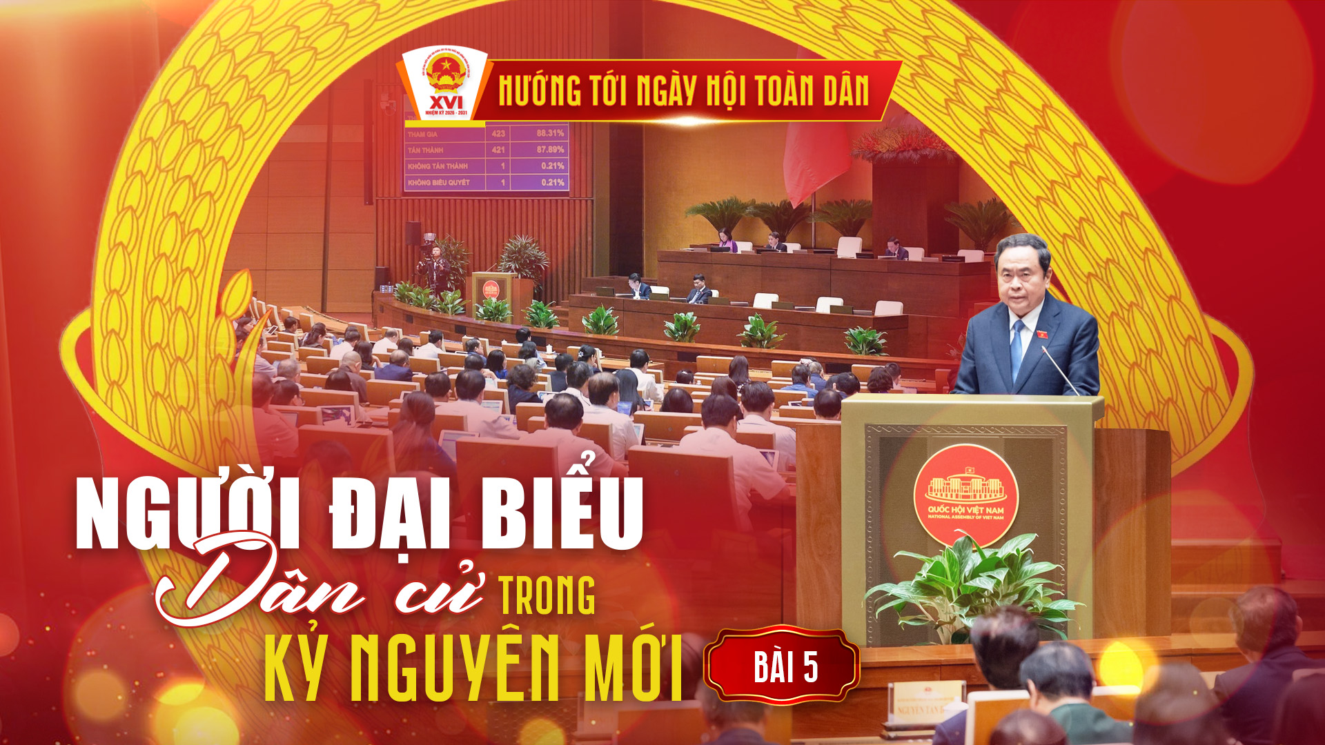 Bài 5: Dấu ấn nhiệm kỳ Quốc hội khóa XV - Kỷ lục lập pháp, đột phá giám sát