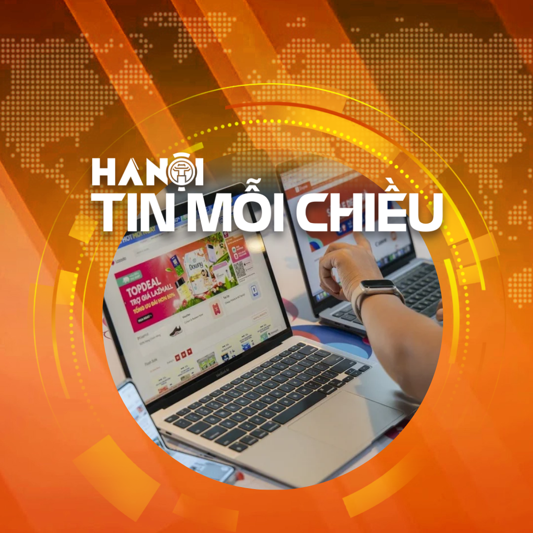 Đề xuất bán hàng trên sàn không phải lập hóa đơn điện tử từng giao dịch | Hà Nội tin mỗi chiều