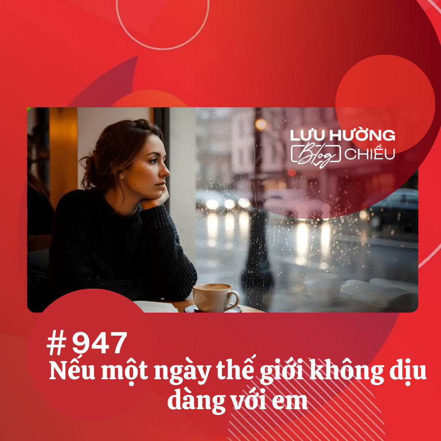 Nếu một ngày thế giới không dịu dàng với em