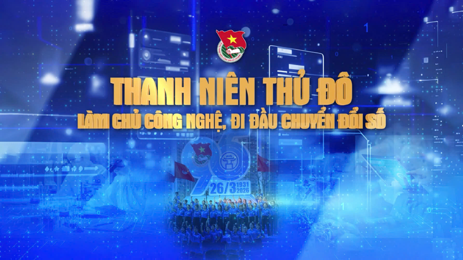 Chương trình thời sự đặc biệt: Thanh niên Thủ đô làm chủ công nghệ - đi đầu chuyển đổi số