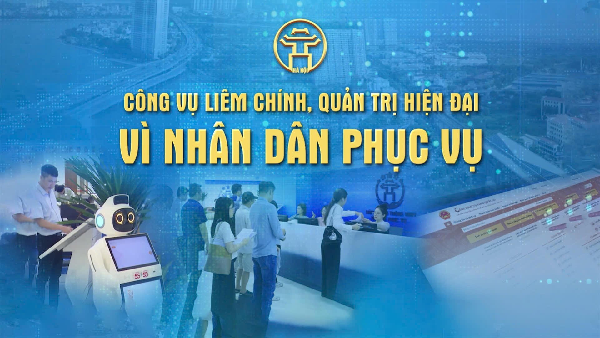 Chương trình thời sự đặc biệt: Công vụ liêm chính, quản trị hiện đại - vì nhân dân phục vụ