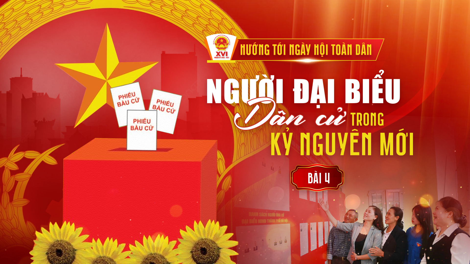 Bài 4: Cử tri gửi gắm niềm tin qua mỗi lá phiếu