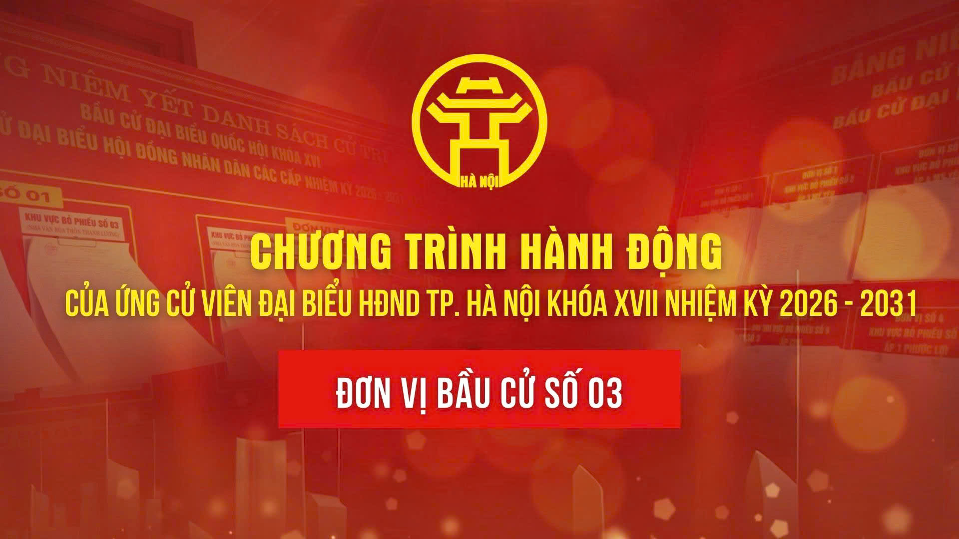  Chương trình hành động của ứng viên đại biểu HĐND khóa XVII- Đơn vị bầu cử số 03