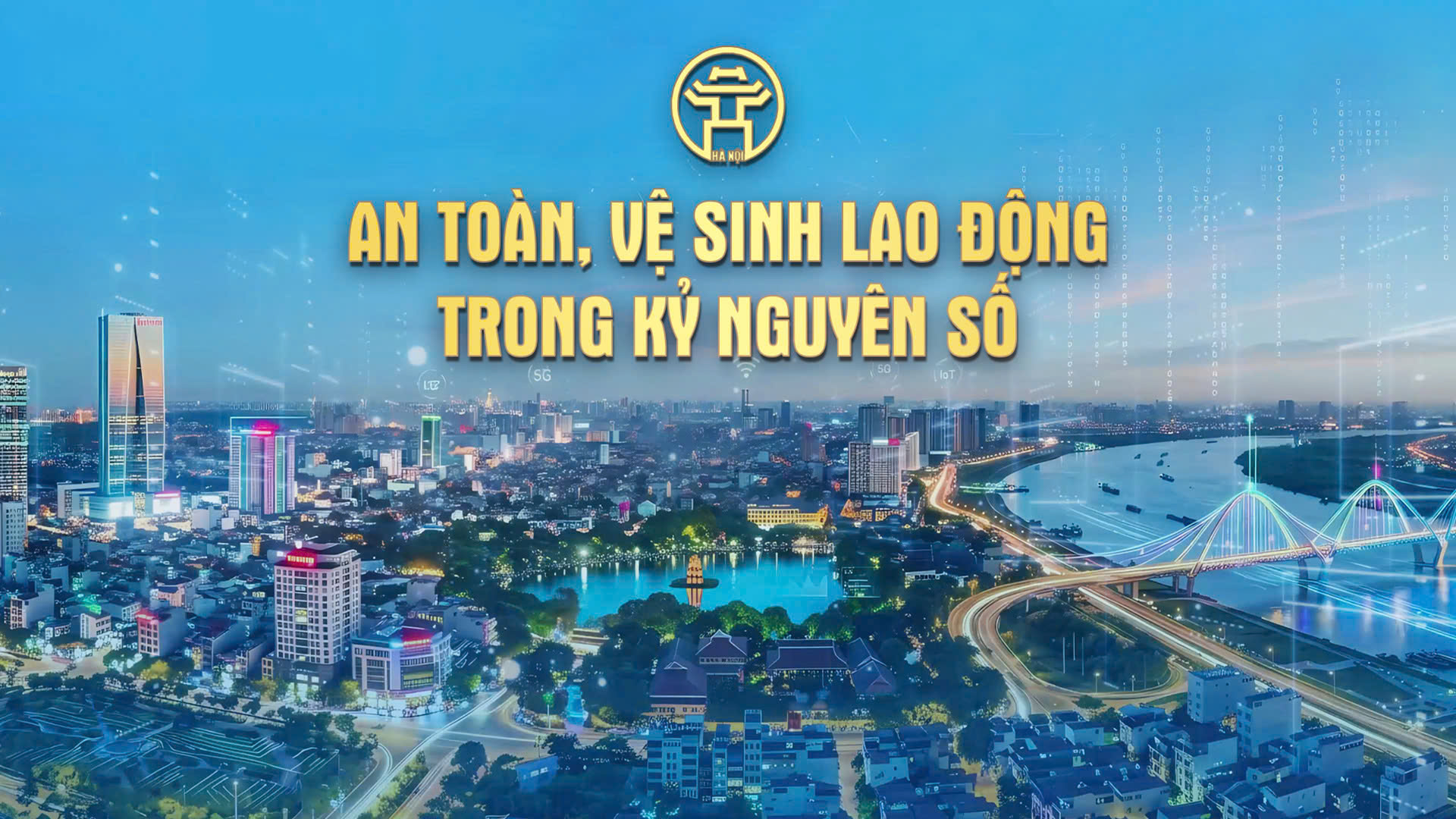 Chương trình thời sự đặc biệt: An toàn vệ sinh lao động trong kỷ nguyên số