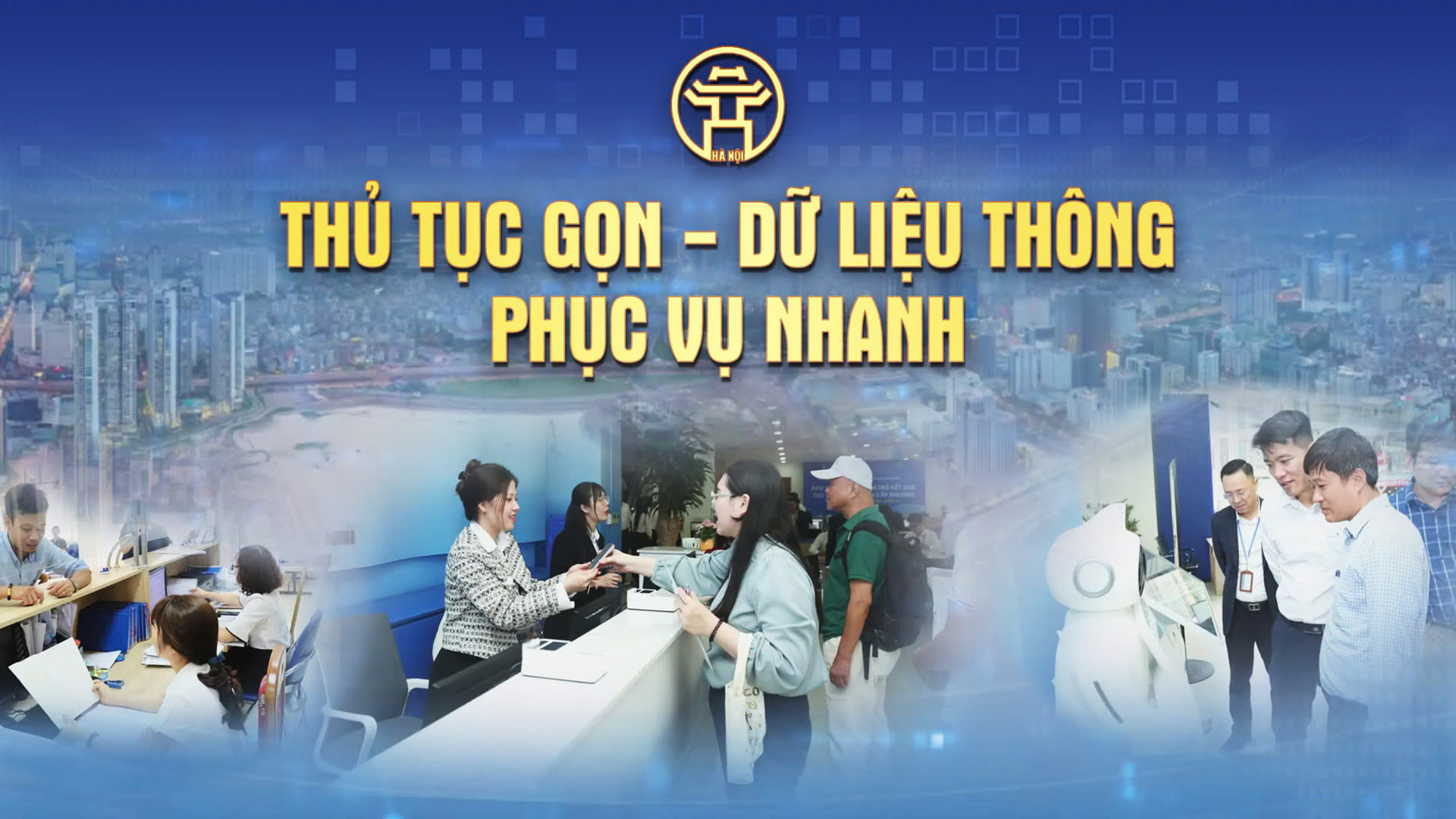 Chương trình thời sự: Thủ tục gọn - Dữ liệu thông - Phục vụ nhanh