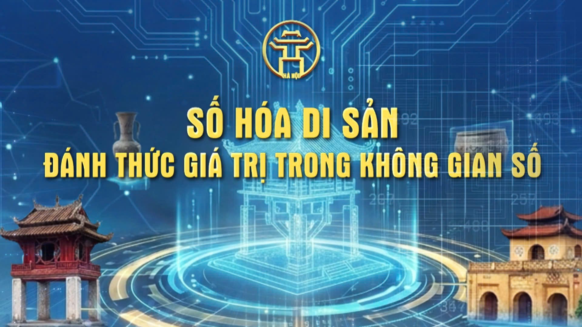 Chương trình thời sự đặc biệt: Số hóa di sản – đánh thức giá trị trong không gian số