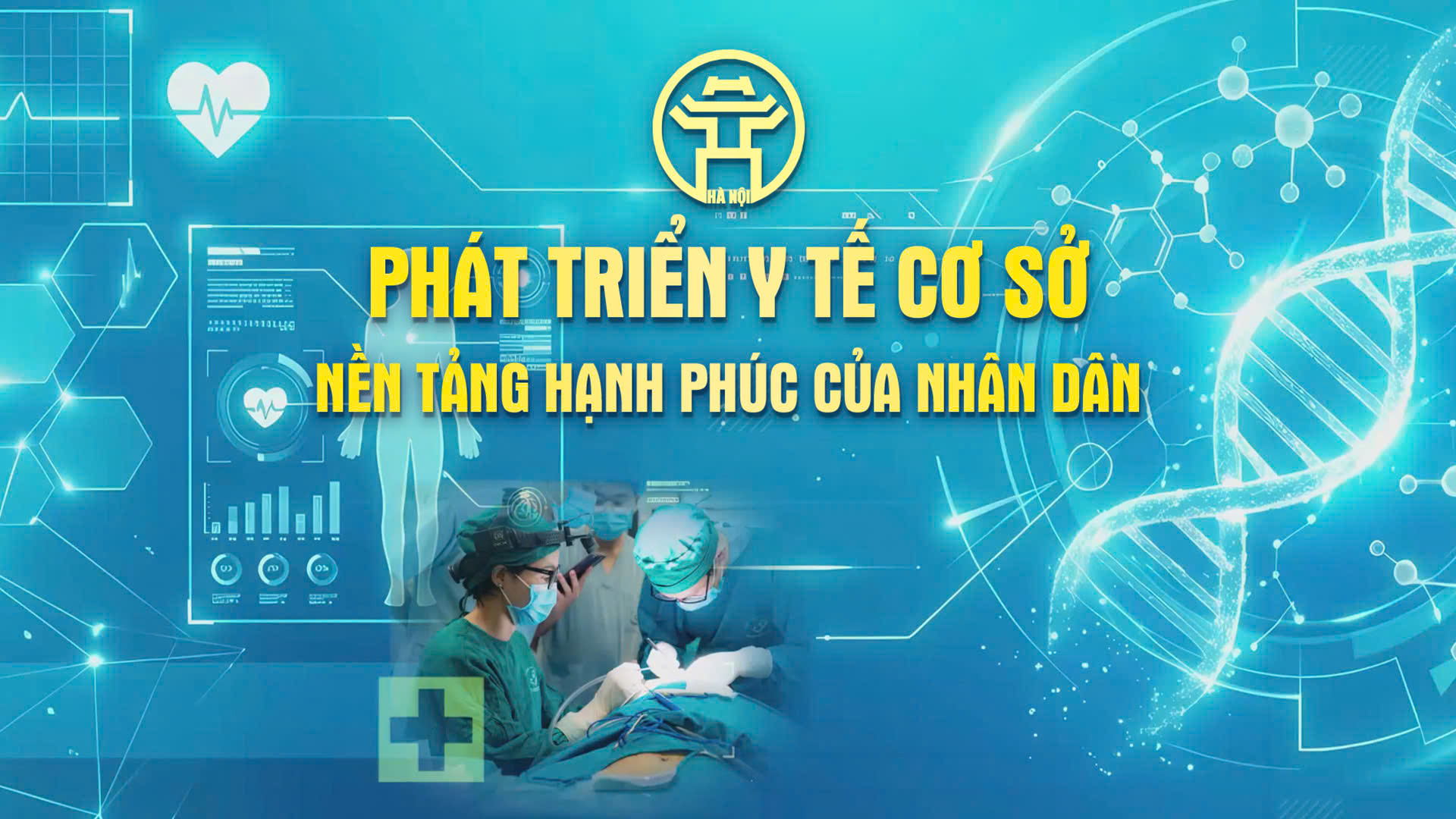Chương trình thời sự đặc biệt: Phát triển y tế cơ sở - nền tảng hạnh phúc của nhân dân