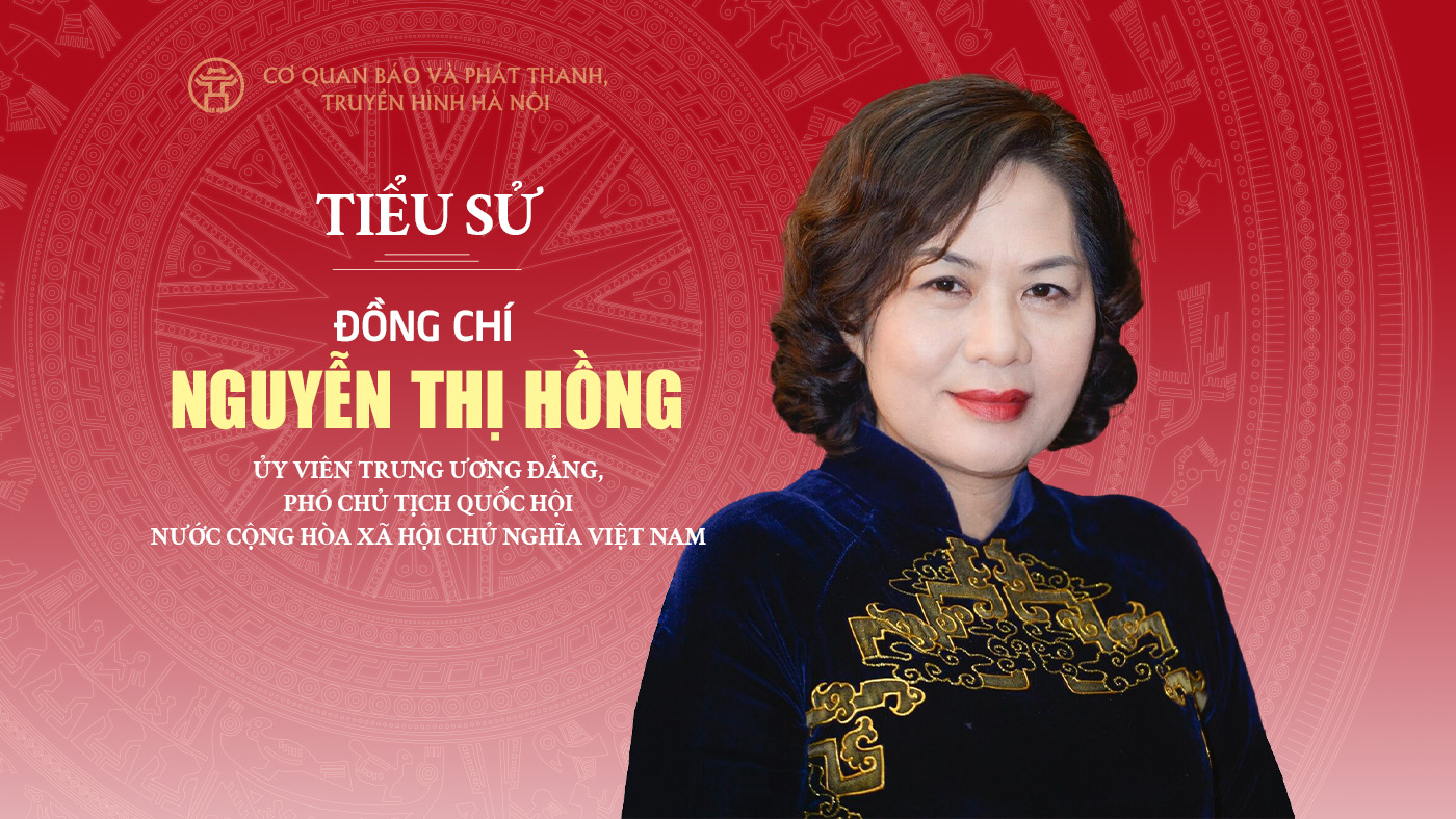 Đồng chí Nguyễn Thị Hồng được bầu giữ chức Phó Chủ tịch Quốc hội khóa XVI