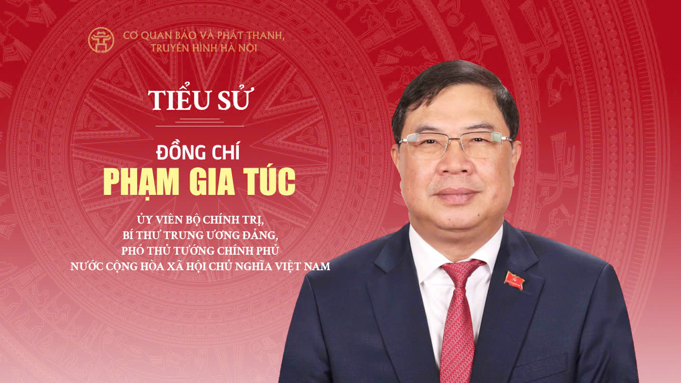 Đồng chí Phạm Gia Túc giữ chức Phó Thủ tướng Chính phủ