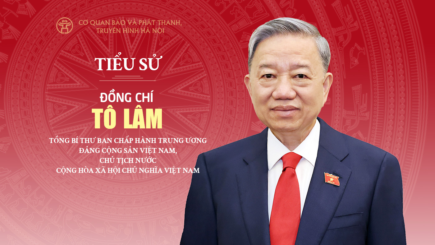 Tóm tắt tiểu sử Tổng Bí thư, Chủ tịch nước Tô Lâm