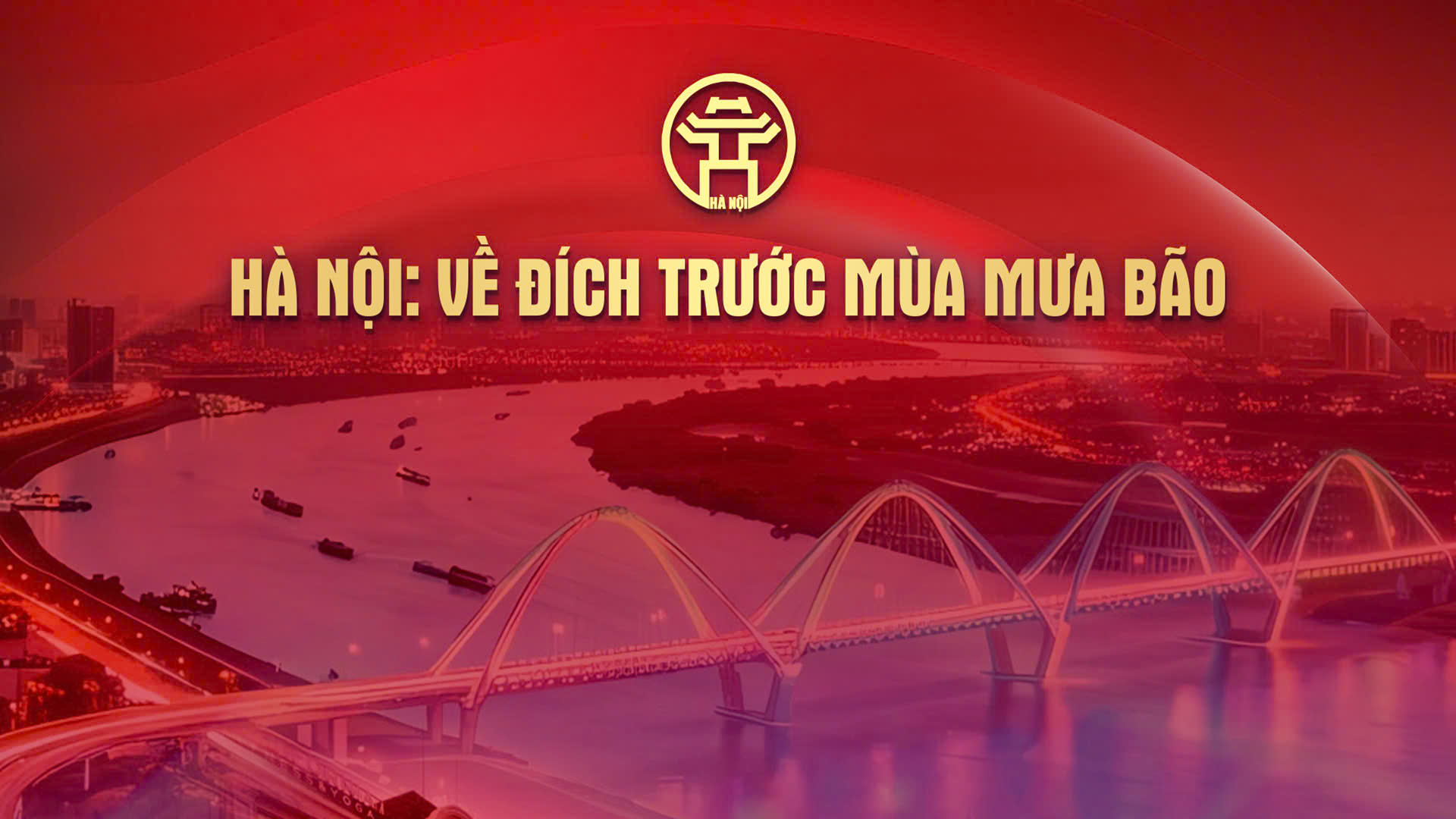 Chương trình Hà Nội chuyển động - Về đích trước mùa mưa bão