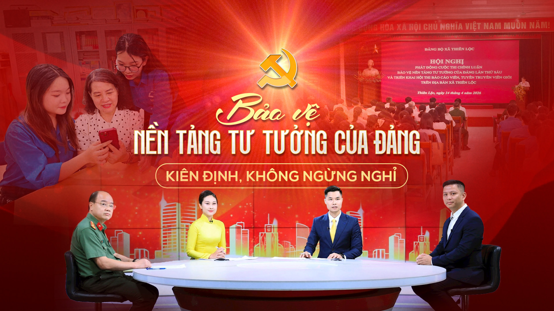 Bảo vệ nền tảng tư tưởng của Đảng - Kiên định, không ngừng nghỉ