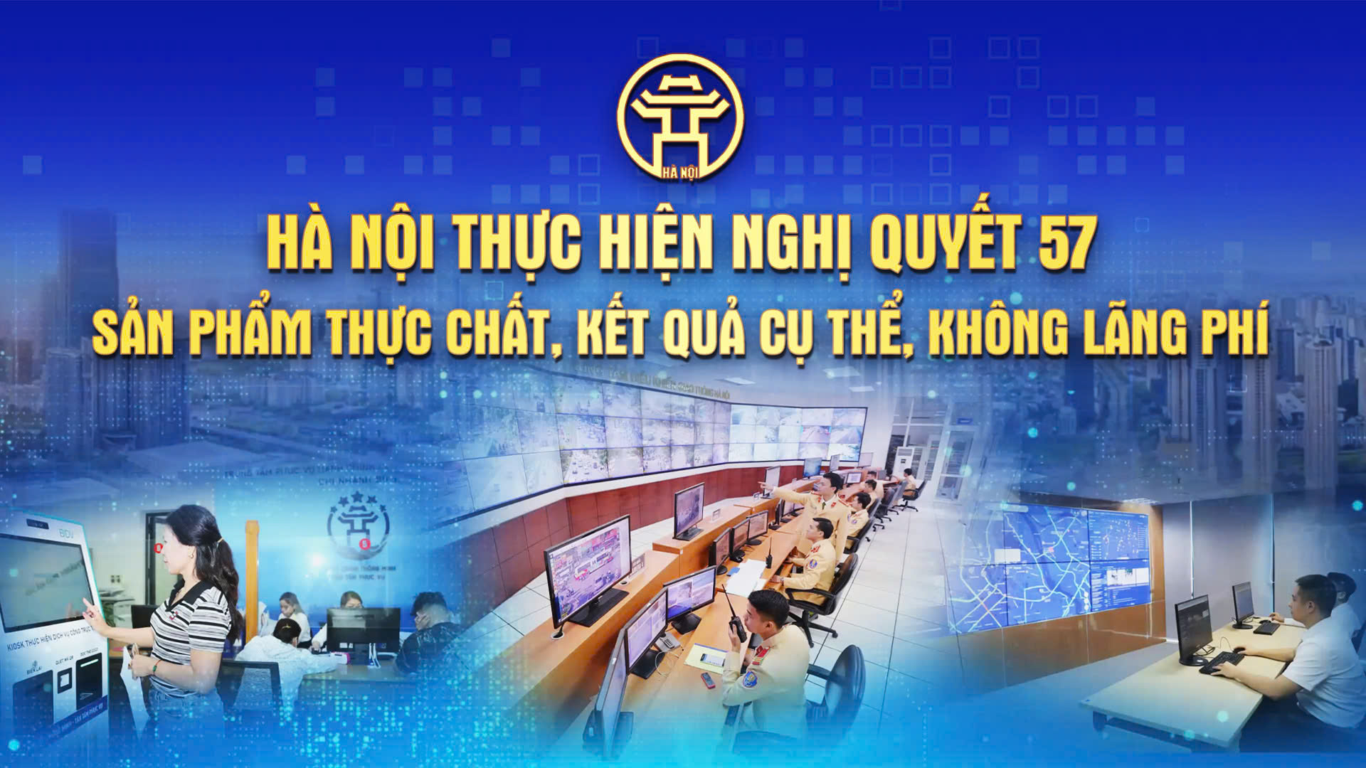 Chương trình Thời sự 'Hà Nội thực hiện Nghị quyết 57: Sản phẩm thực chất, kết quả cụ thể, không lãng phí'