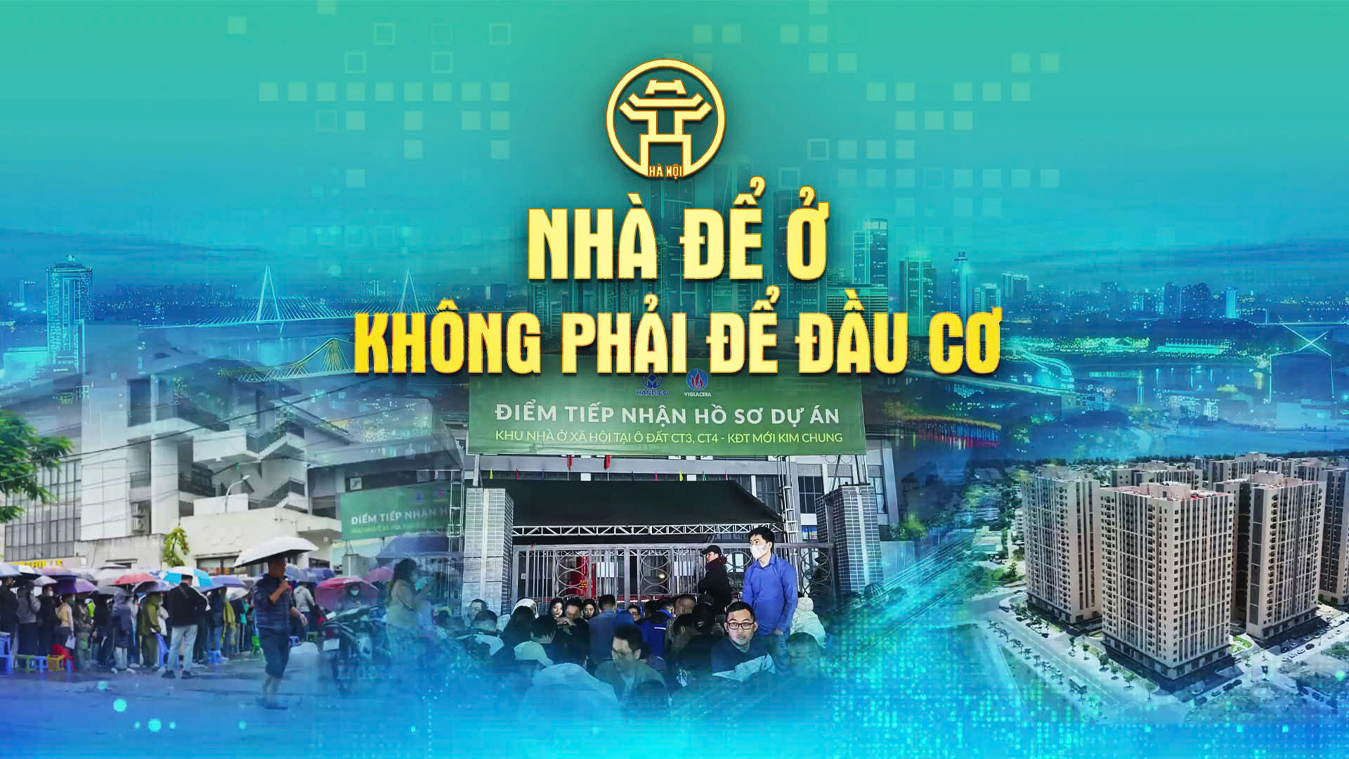 Chương trình Thời sự: Nhà để ở, không phải để đầu cơ