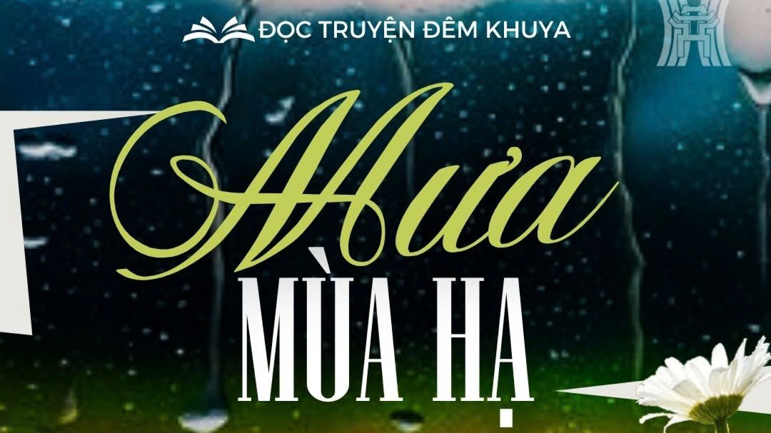 Tiểu thuyết 'Mưa mùa hạ' (phần 3) - Ma Văn Kháng
