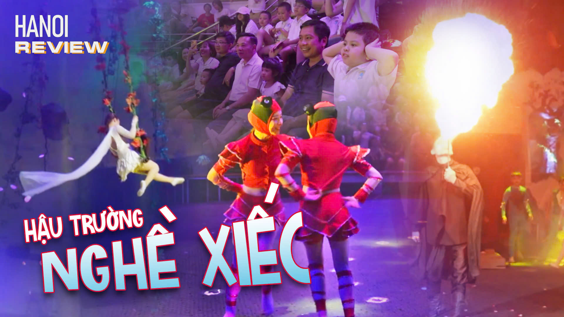 Khám phá hậu trường nghề xiếc | HANOI Review | 13/06/2026
