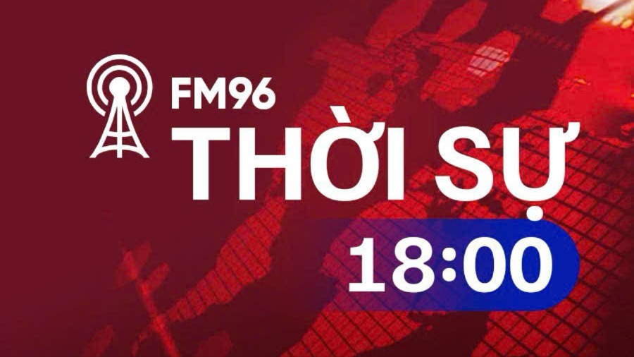 Thời sự 18h00 | 26/06/2026
