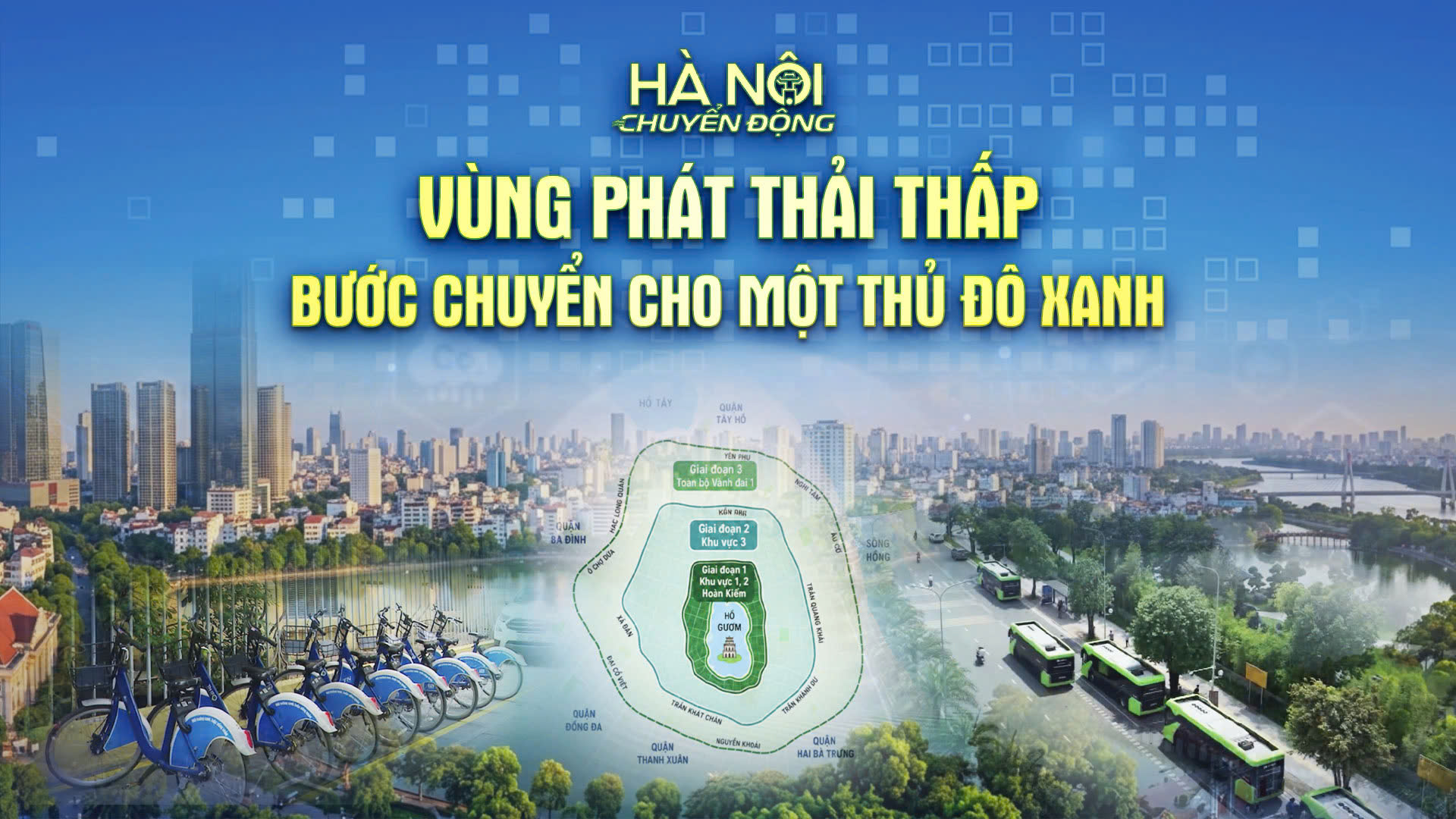 Hà Nội chuyển động: Vùng phát thải thấp - Bước chuyển cho một Thủ đô xanh