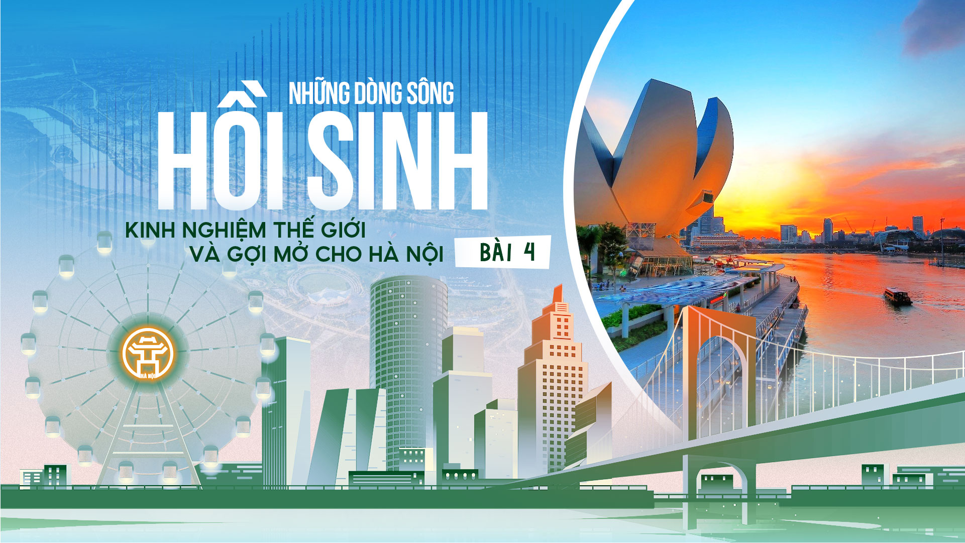 Bài 4: Singapore: Công thức hồi sinh dòng sông sau một thập kỷ