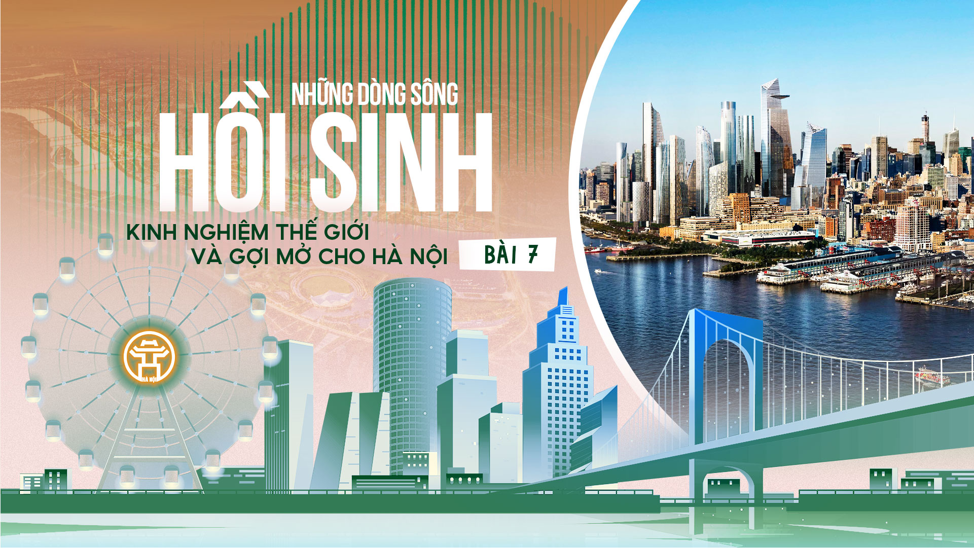Bài 7: Thành phố New York: Từ bến cảng công nghiệp thành động lực đô thị sáng tạo
