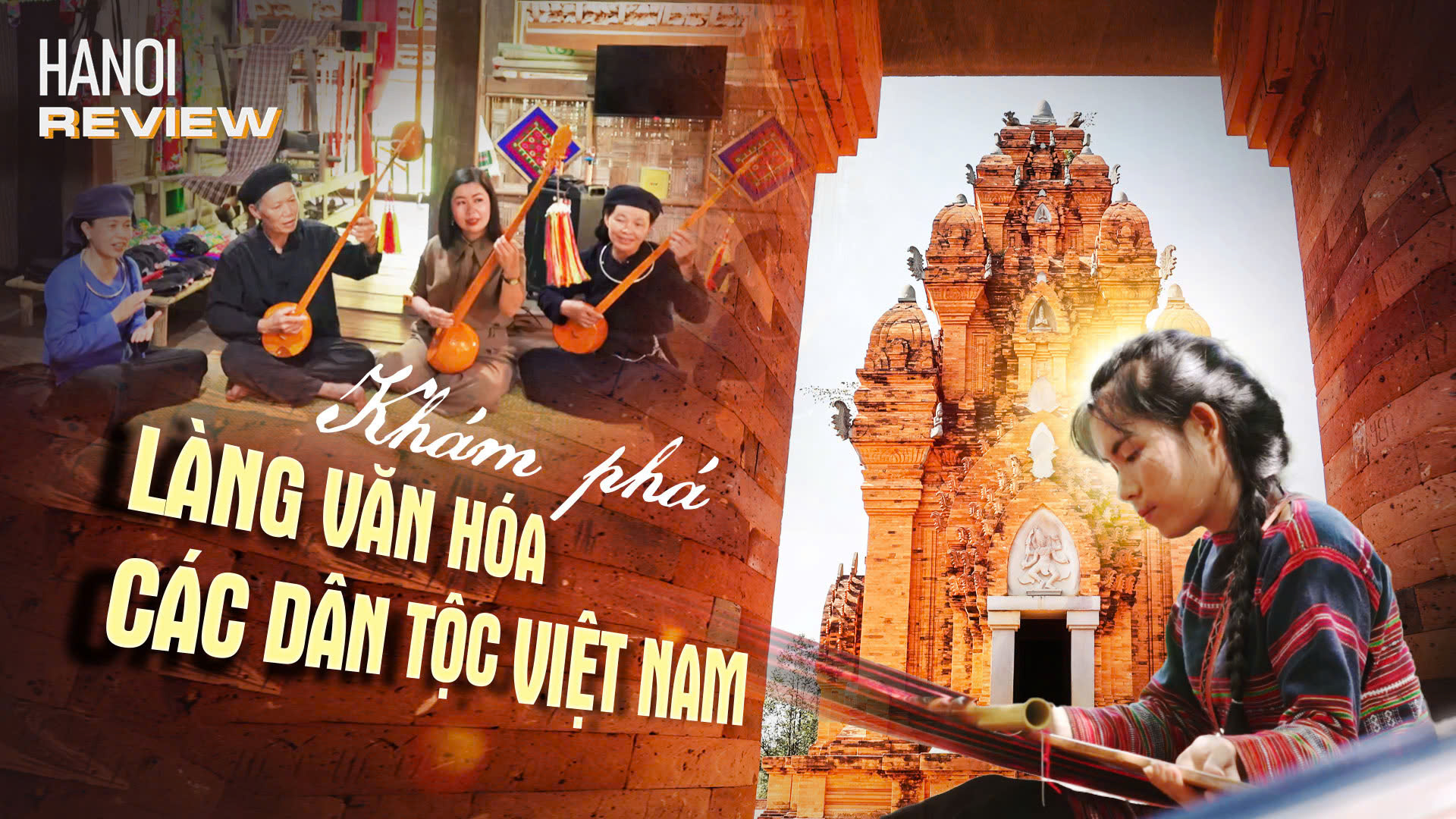 Khám phá không gian văn hóa kiến trúc 54 dân tộc | HANOI Review | 17/07/2026
