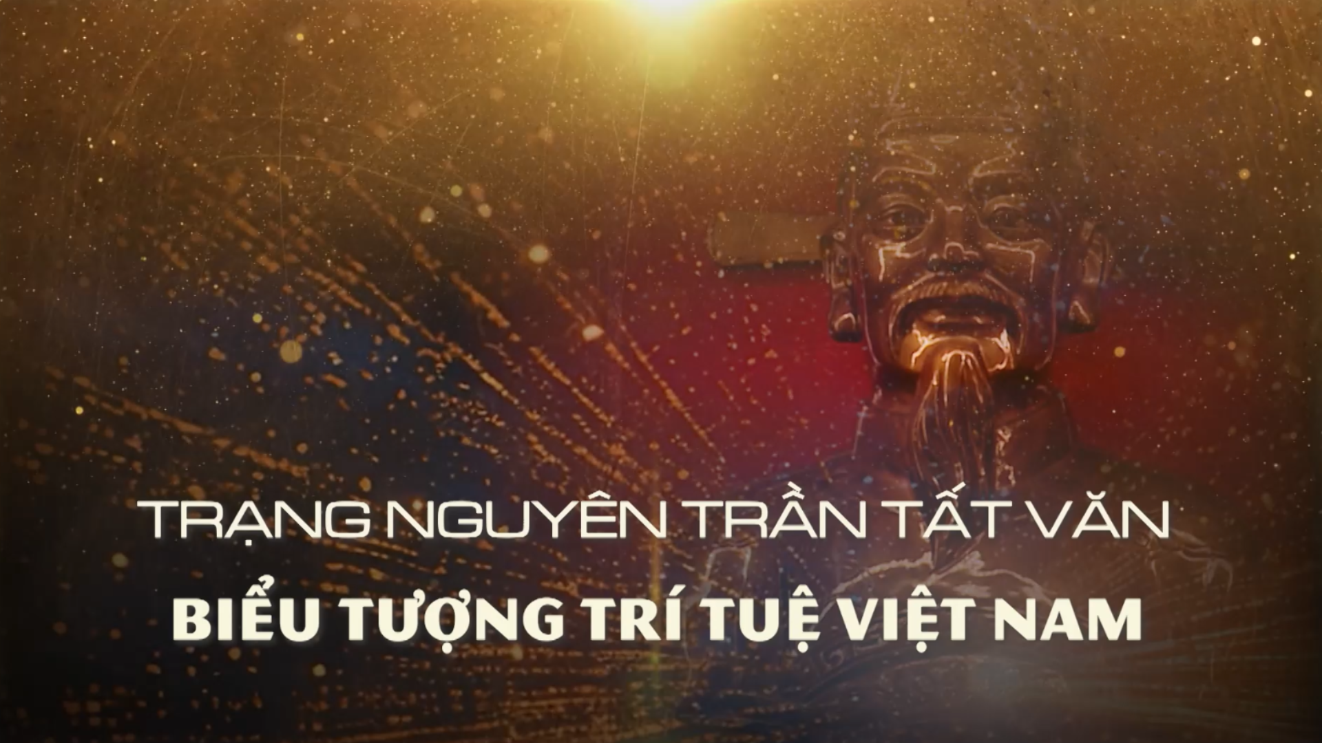 Trạng nguyên Trần Tất Văn - Biểu tượng trí tuệ Việt Nam | Danh nhân Thăng Long - Hà Nội | 17/07/2026