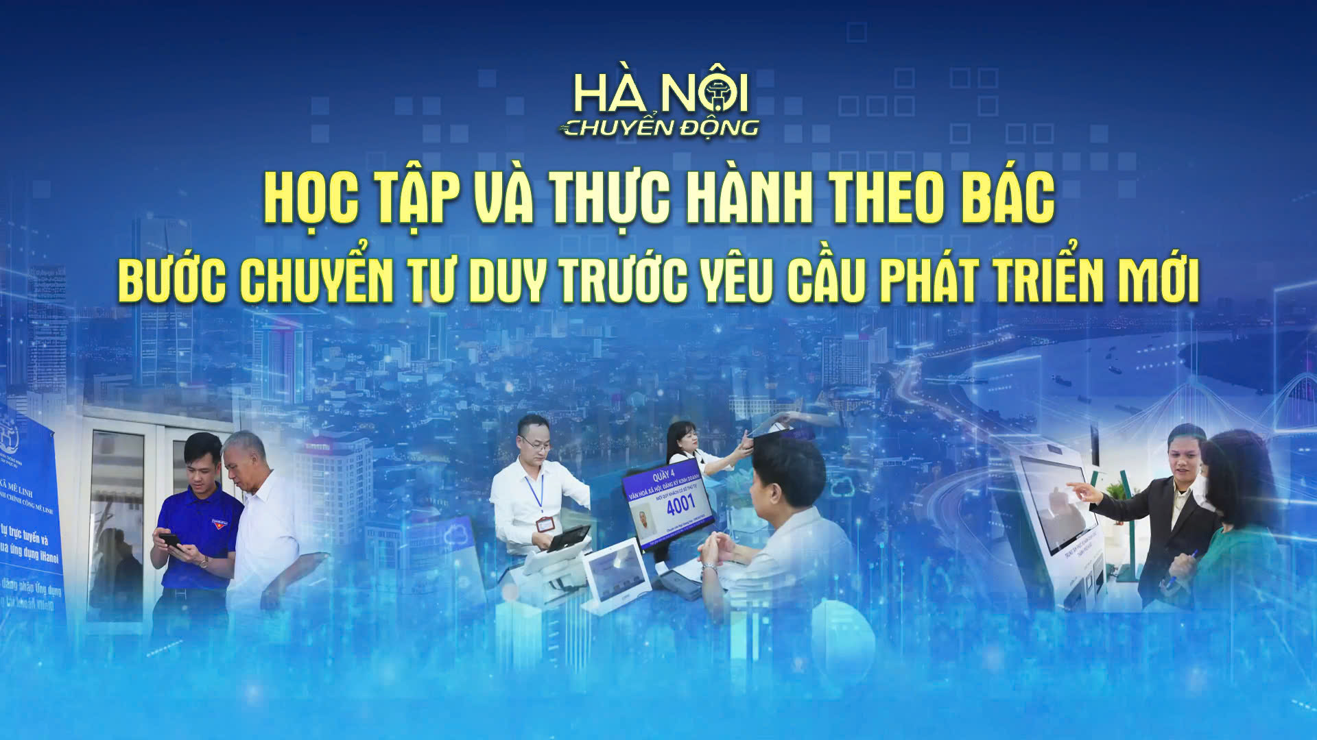 Hà Nội chuyển động: ‘Học tập và thực hành theo Bác – Bước chuyển tư duy trước yêu cầu phát triển mới’