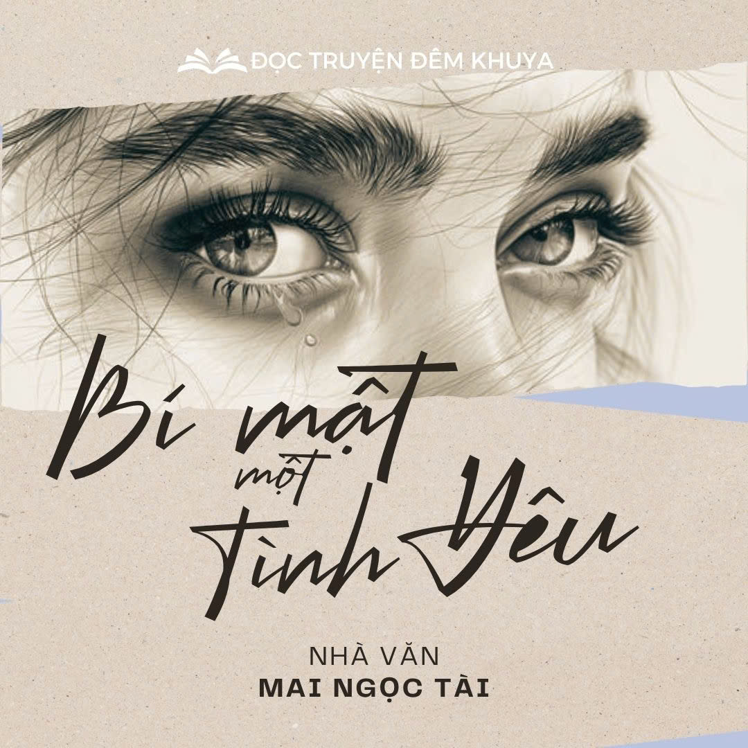 Tiểu thuyết 'Bí mật một tình yêu' (phần 3) - Mai Ngọc Tài