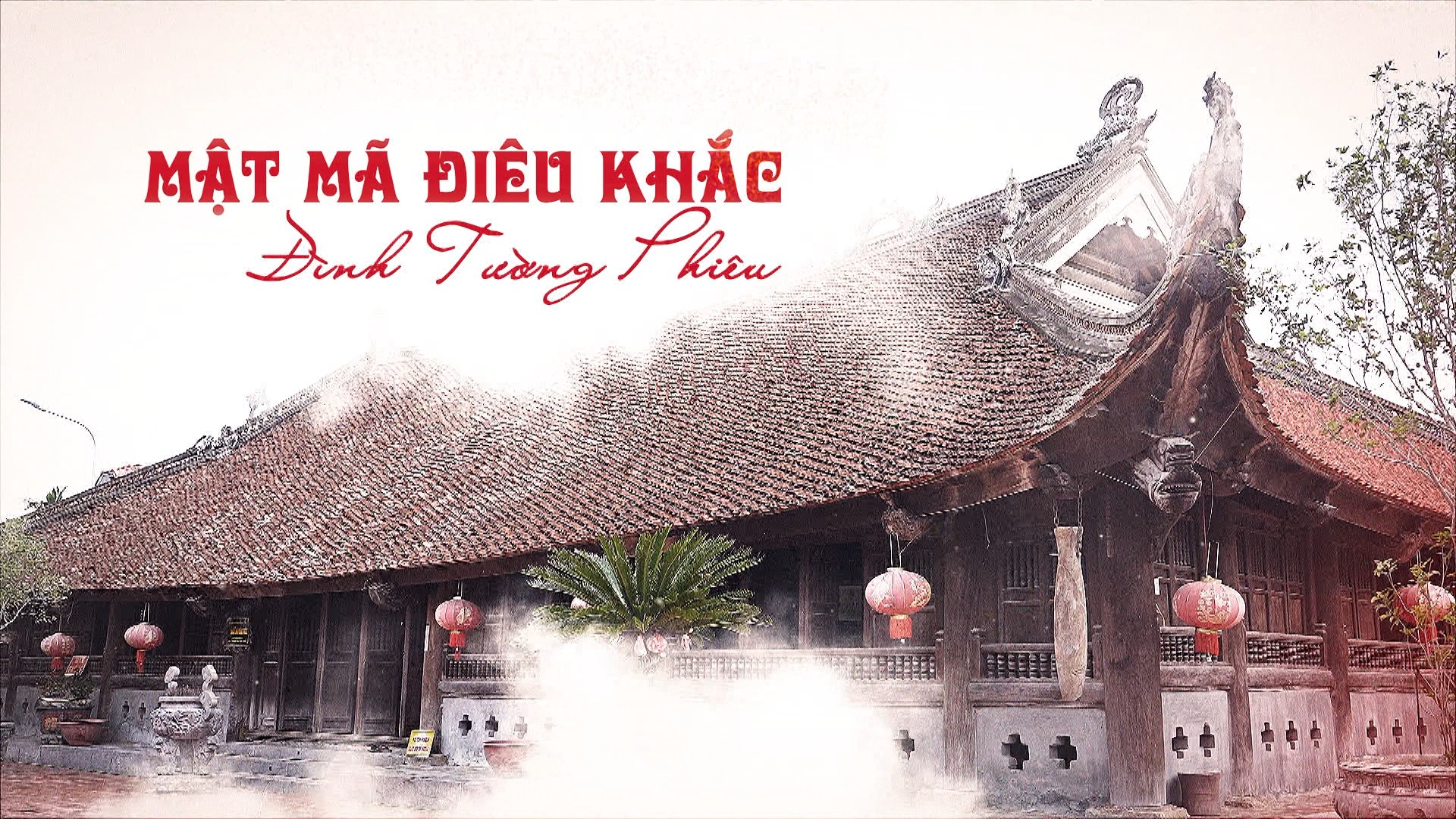 Mật mã điêu khắc đình Tường Phiêu | Di sản kể chuyện | 17/08/2026