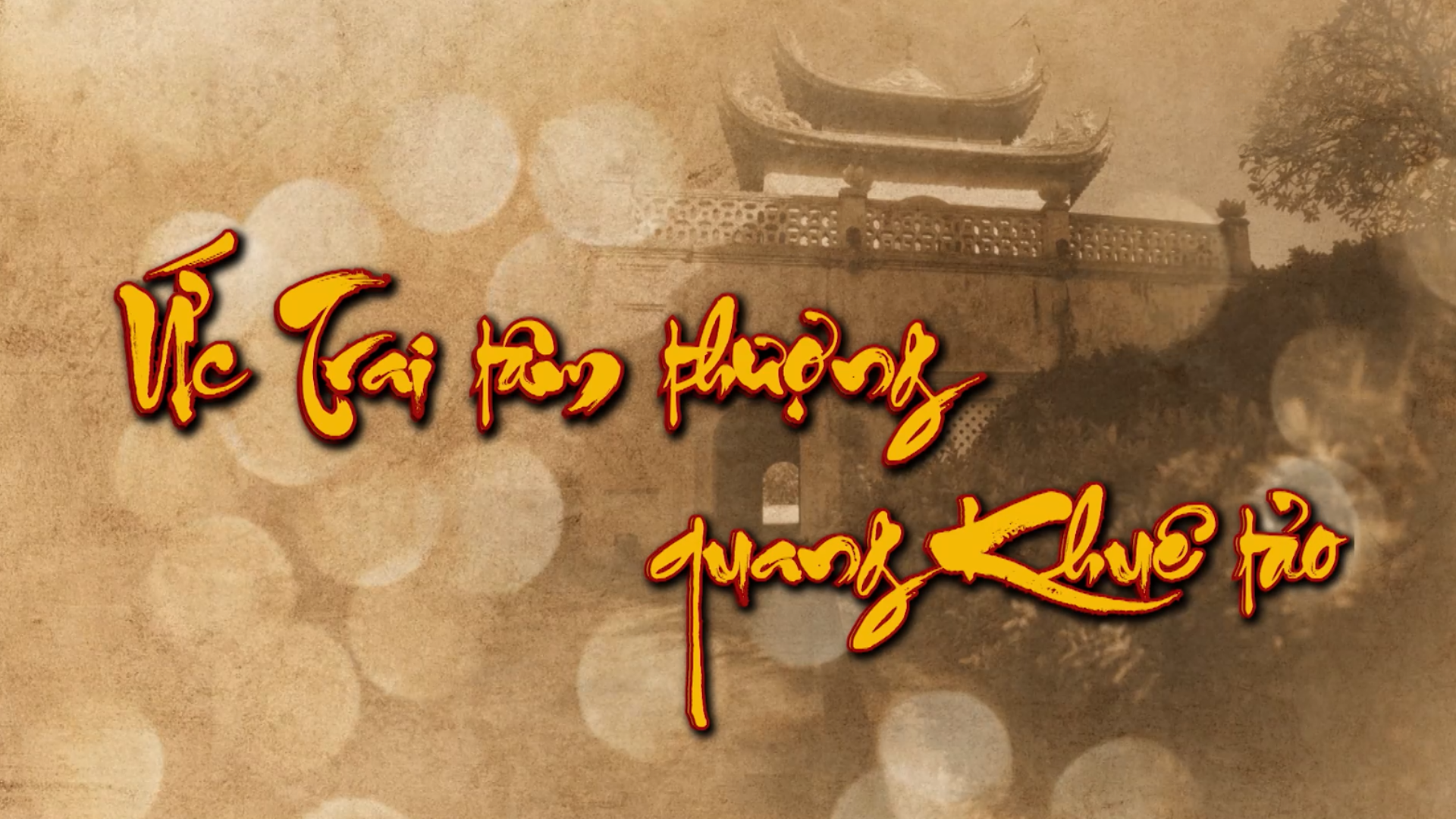 Ức Trai tâm thượng quang Khuê tảo | Danh nhân Thăng Long - Hà Nội | 07/06/2026