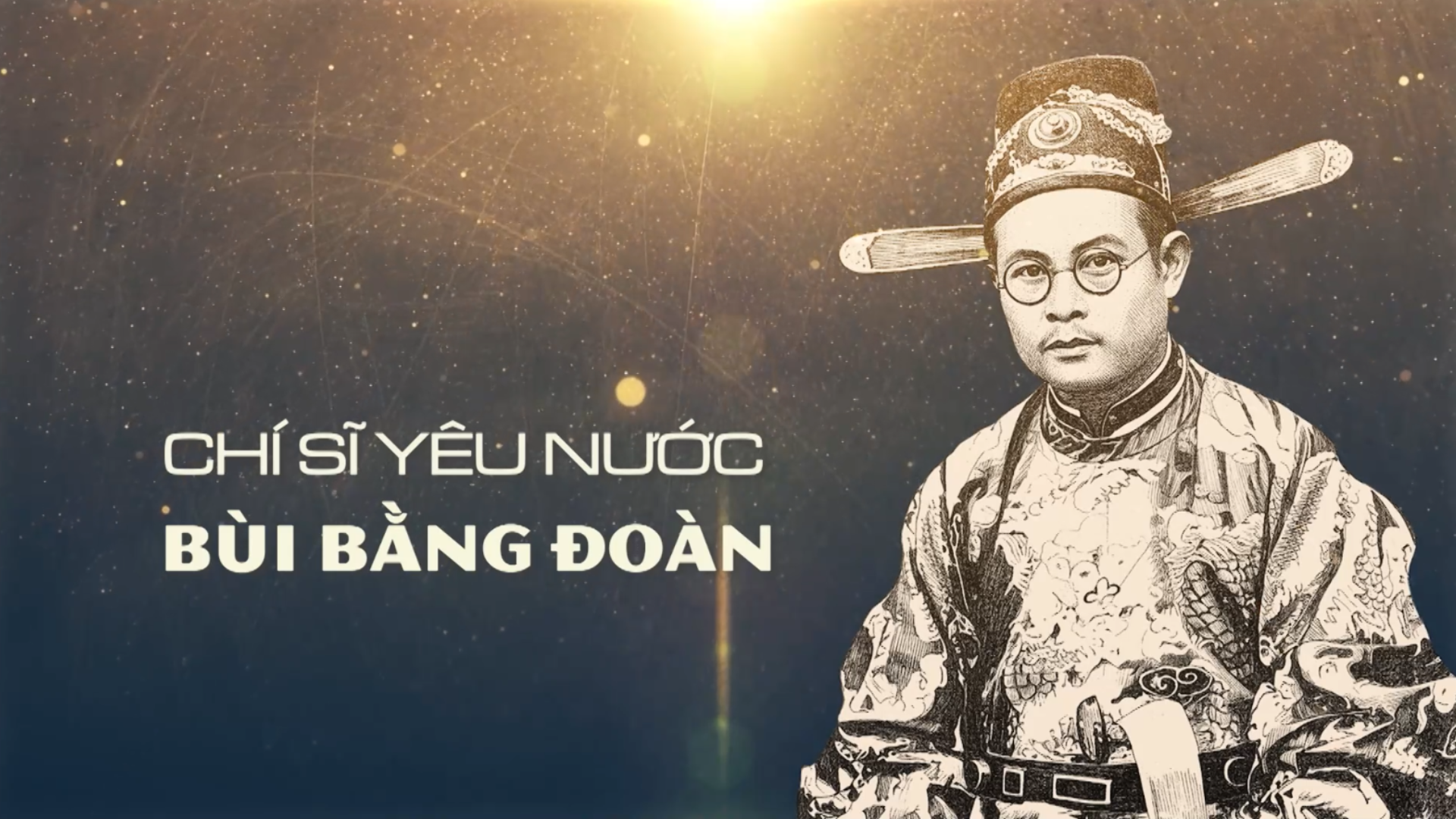 Chí sĩ Bùi Bằng Đoàn – Một lòng vì nước, vì dân | Danh nhân Thăng Long - Hà Nội | 21/08/2026 