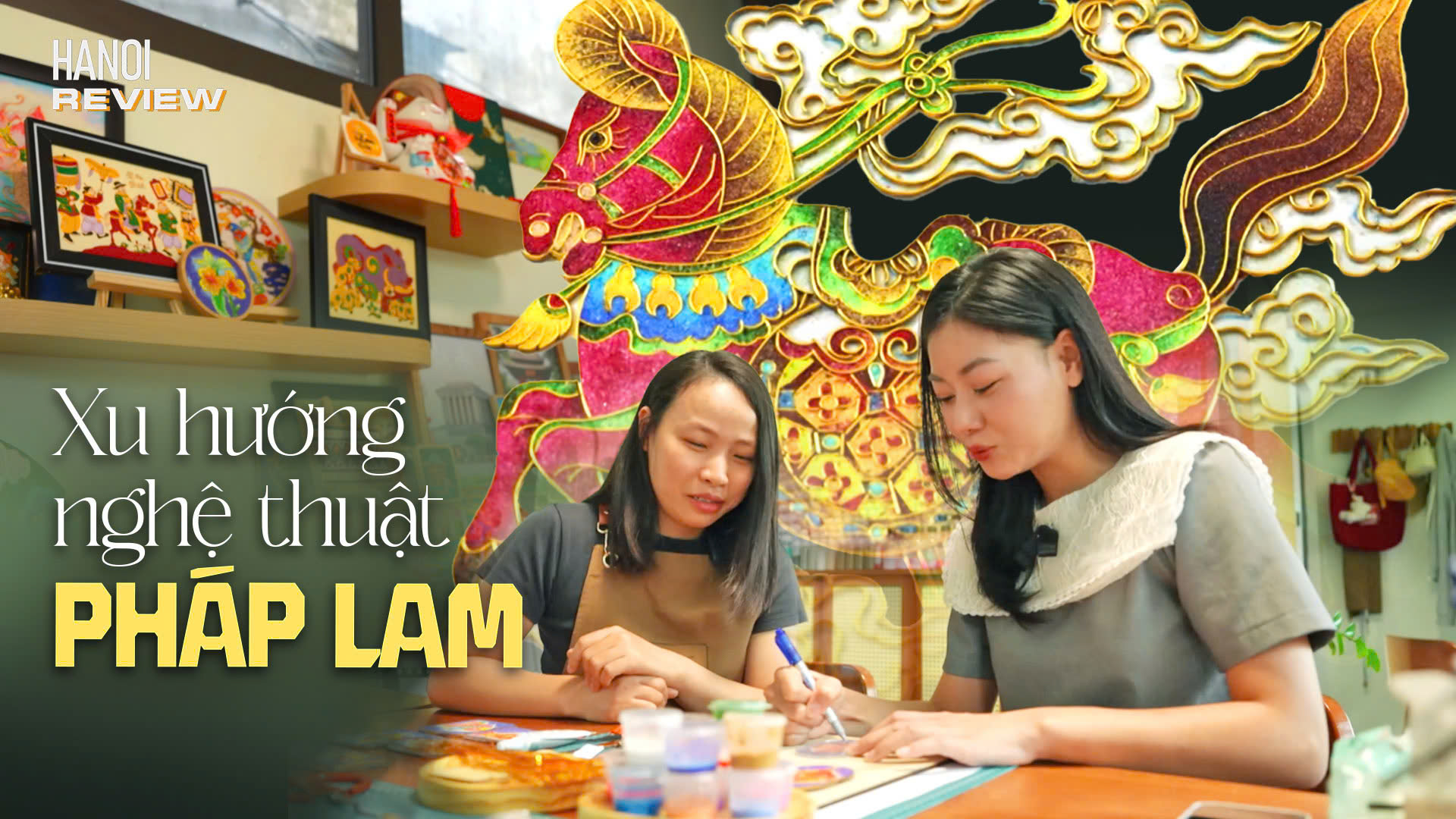 Xu hướng nghệ thuật Pháp Lam trong nhịp sống hiện đại | HANOI Review | 28/08/2026
