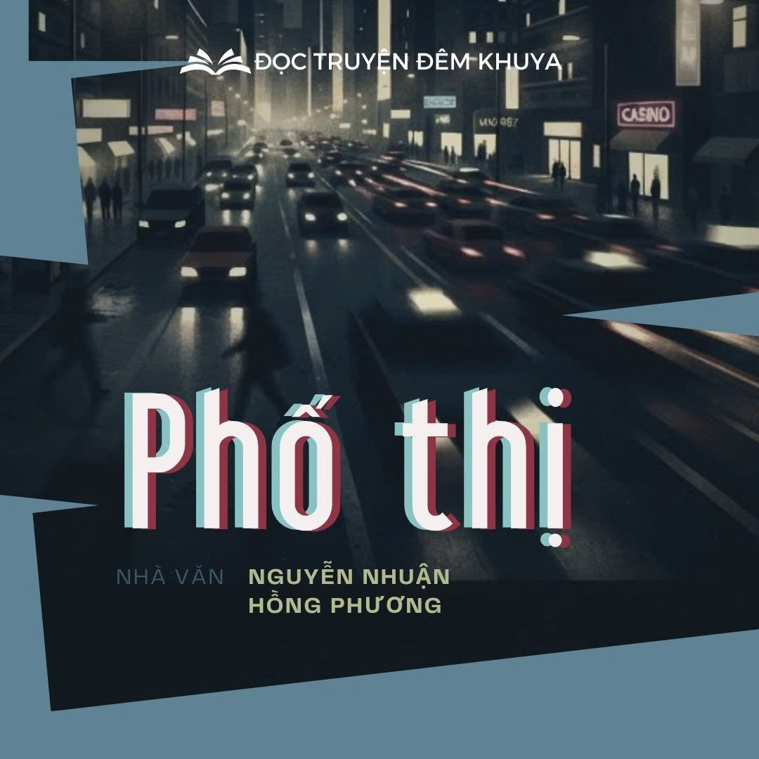 Tiểu thuyết 'Phố thị' (phần 1) - Nguyễn Nhuận Hồng Phương