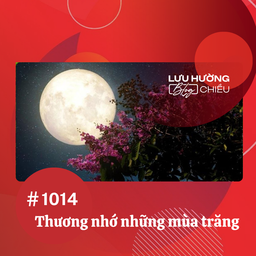 Thương nhớ những mùa trăng