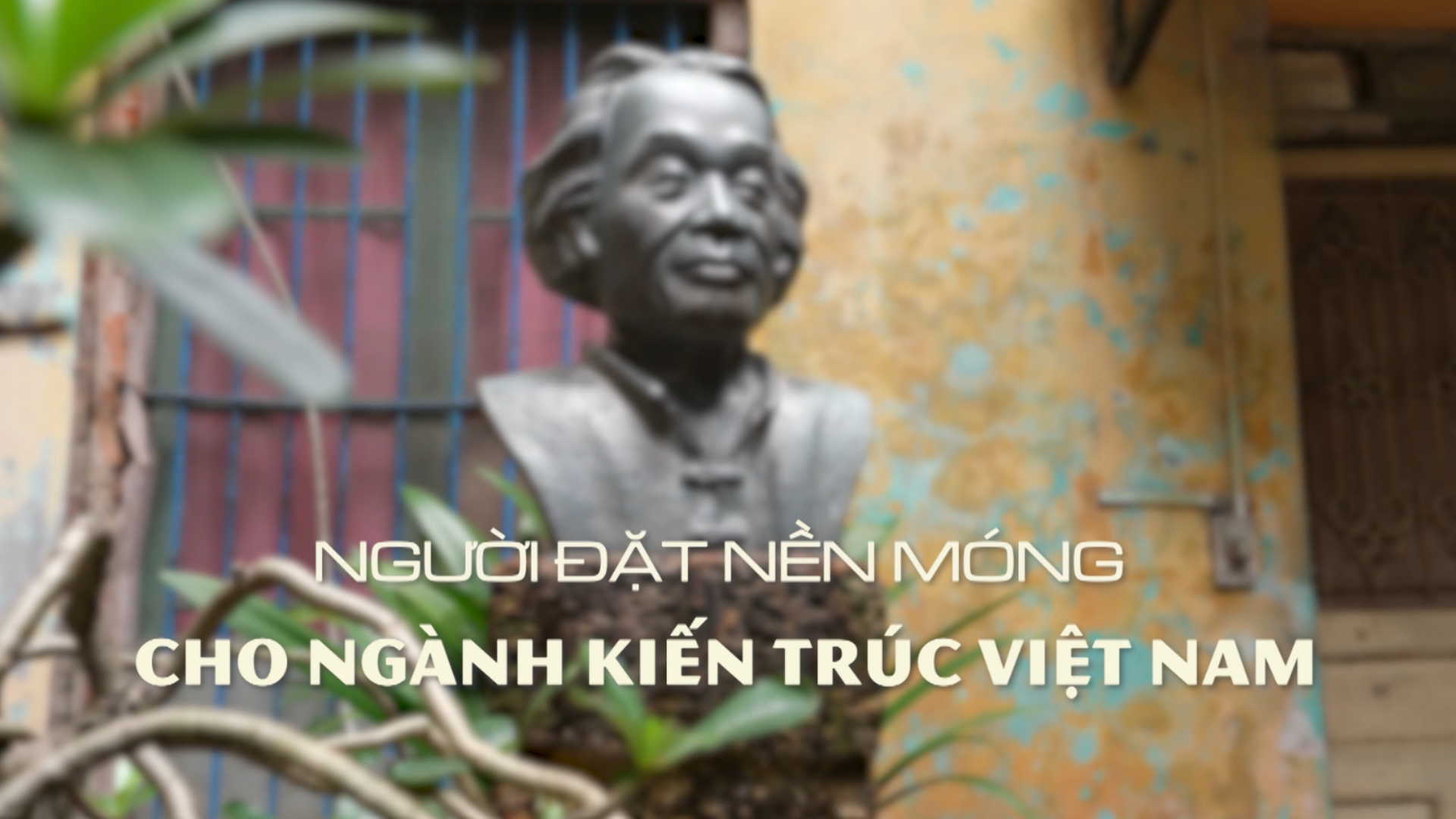 Người đặt nền móng cho ngành kiến trúc Việt Nam | Danh nhân Thăng Long - Hà Nội | 04/09/2026