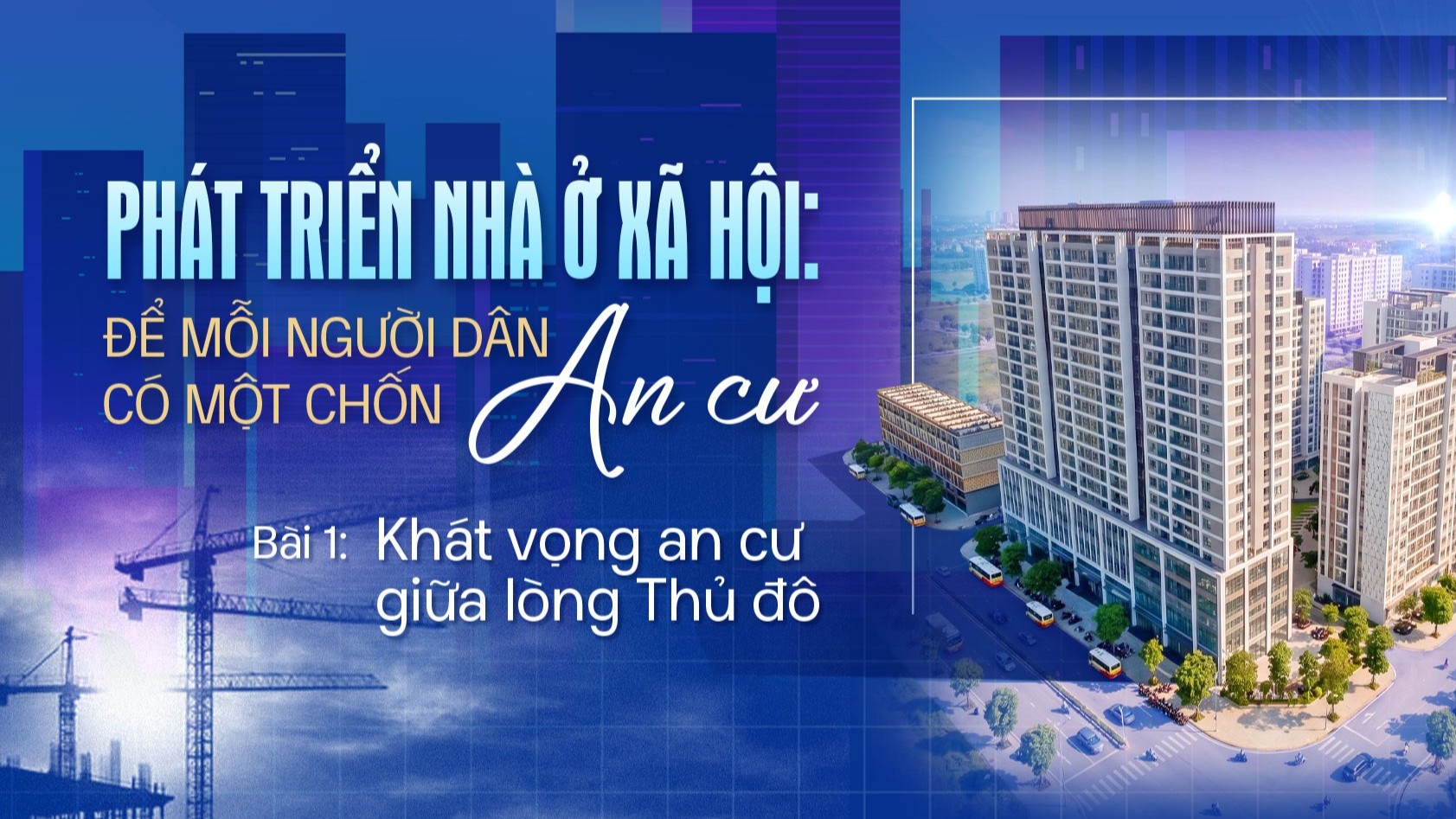 Bài 1: Khát vọng an cư giữa lòng Thủ đô